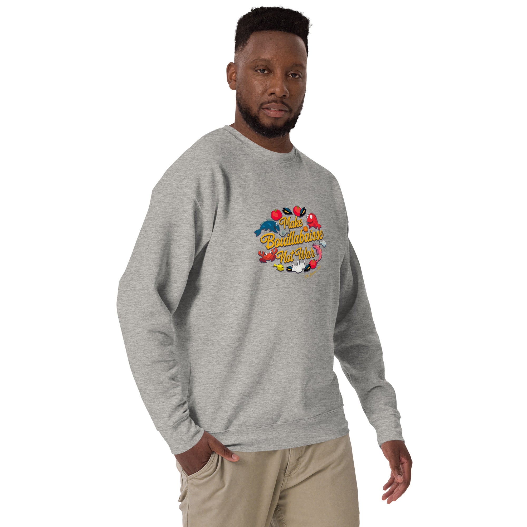 Unisex Premium Sweatshirt Make Bouillabaisse Not War Oh Bonne Mer