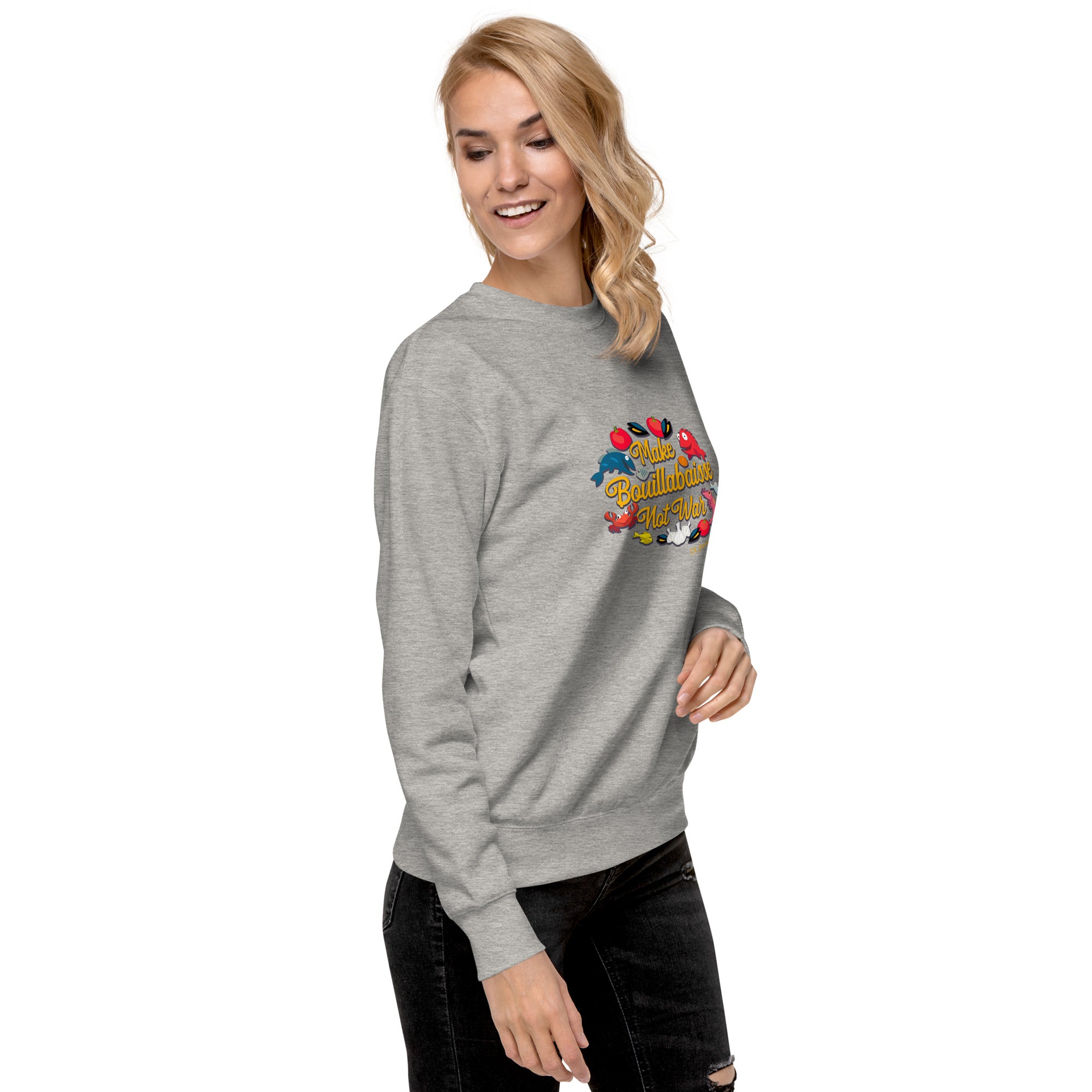 Sweatshirt premium unisexe Make Bouillabaisse Not War