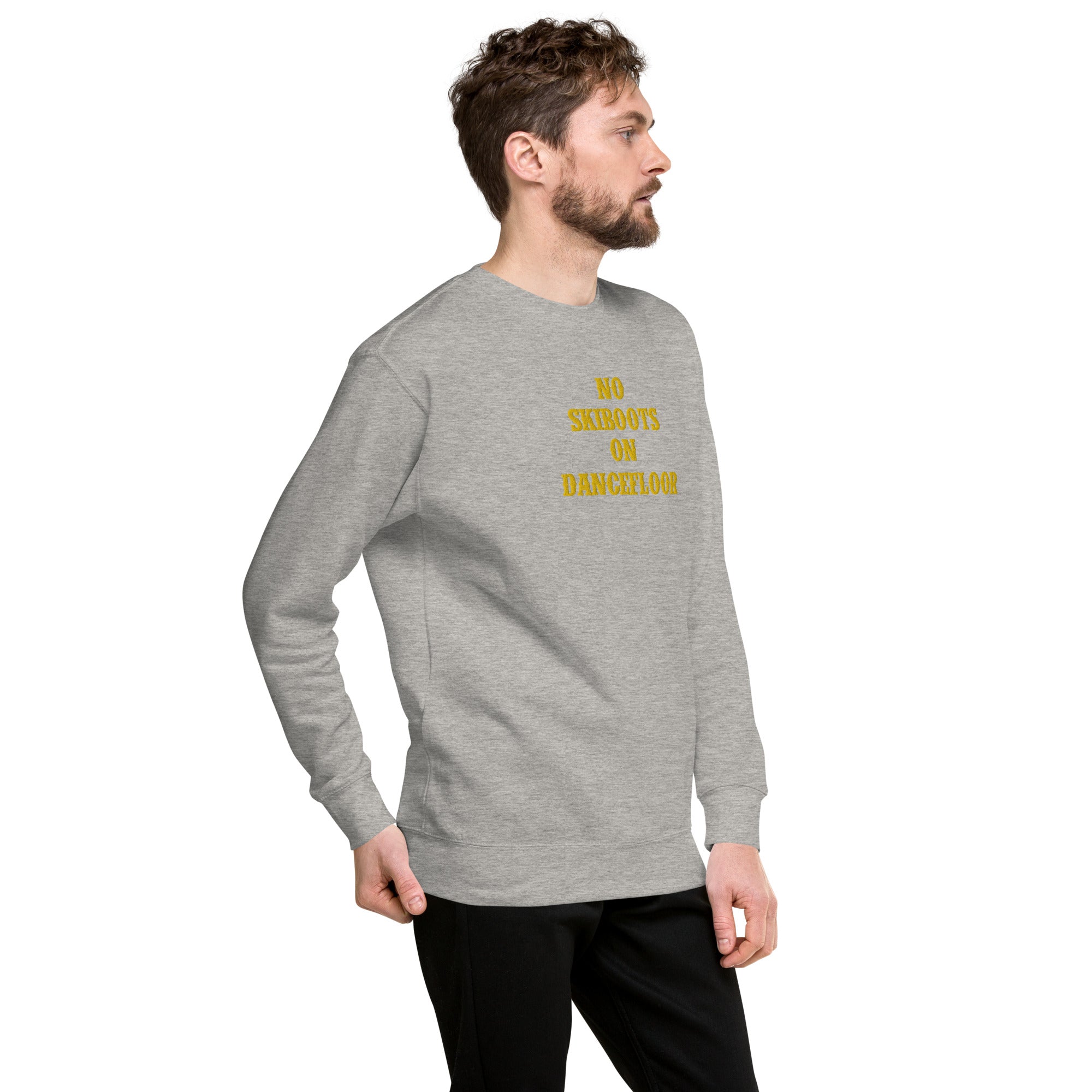 Sweatshirt premium unisexe No Skiboots on Dancefloor grand motif brodé