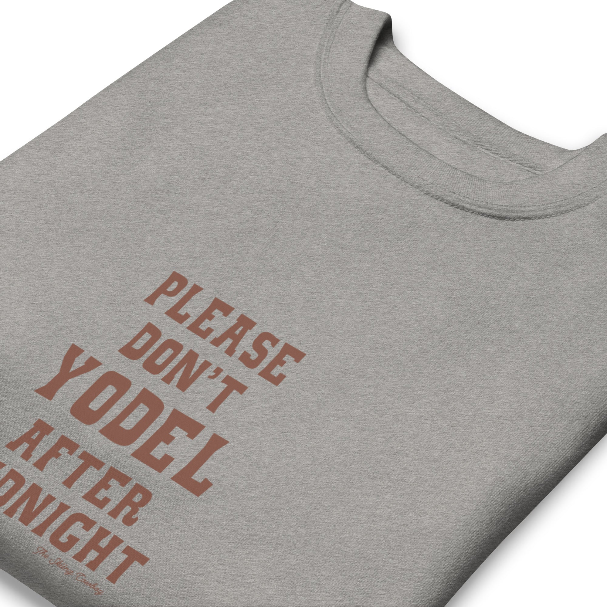 Unisex Premium Sweatshirt Don't Yodel After Midnight on light colors