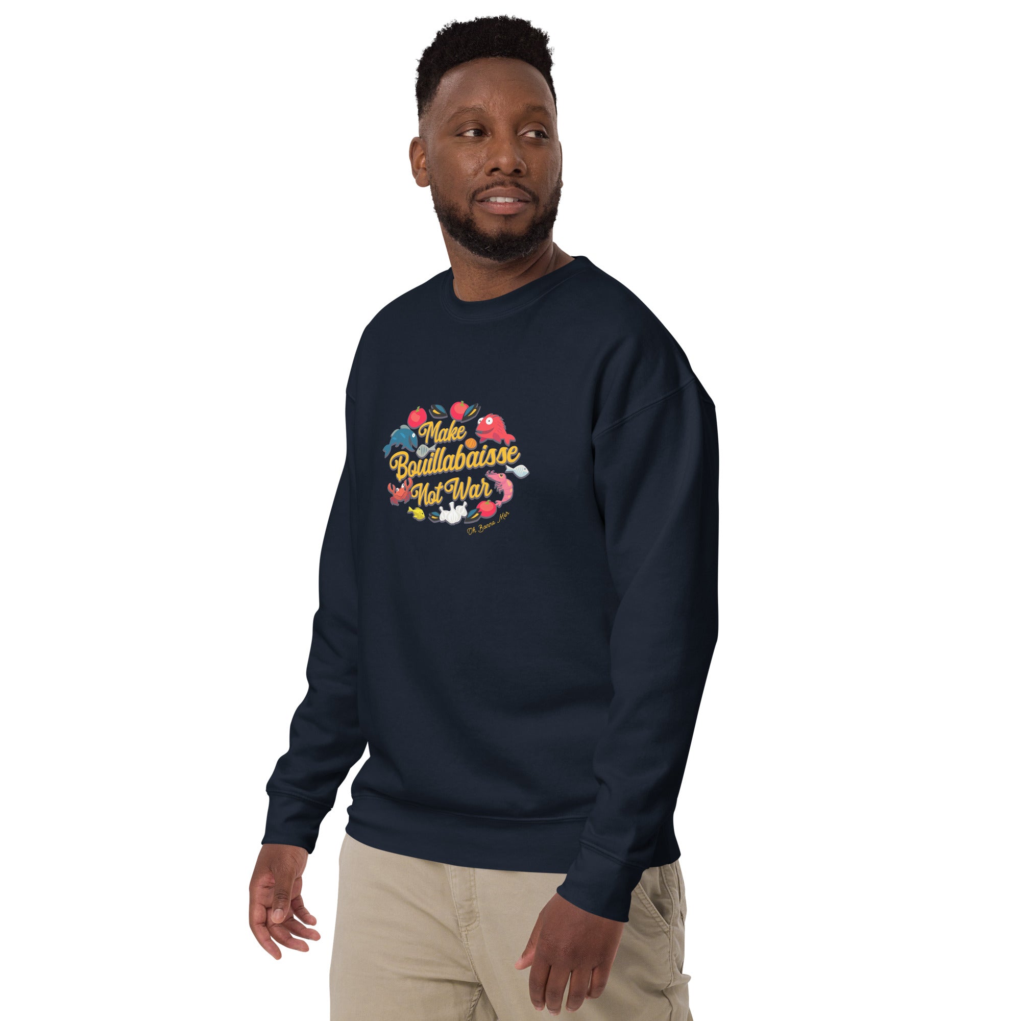 Unisex Premium Sweatshirt Make Bouillabaisse Not War Oh Bonne Mer