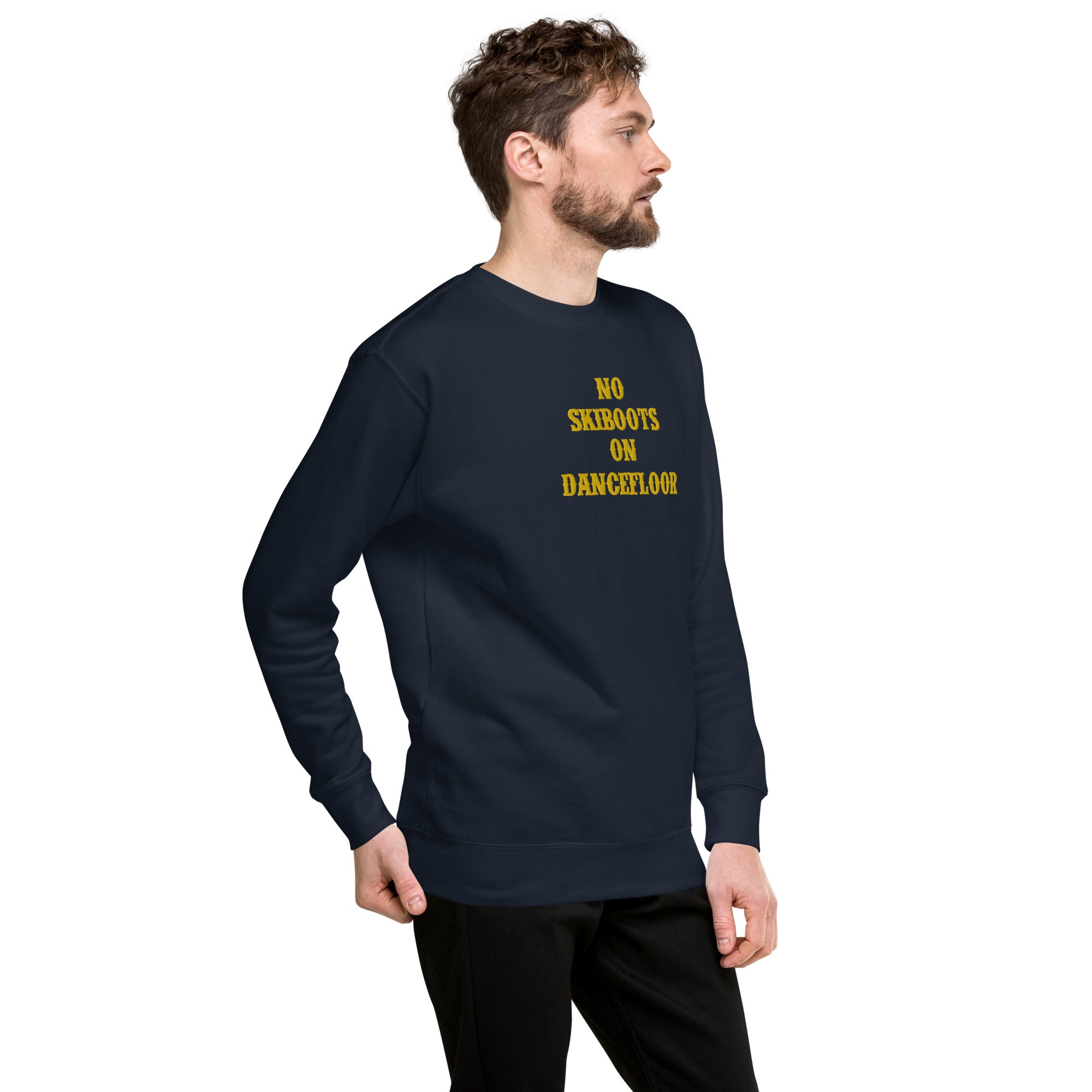 Sweatshirt premium unisexe No Skiboots on Dancefloor grand motif brodé