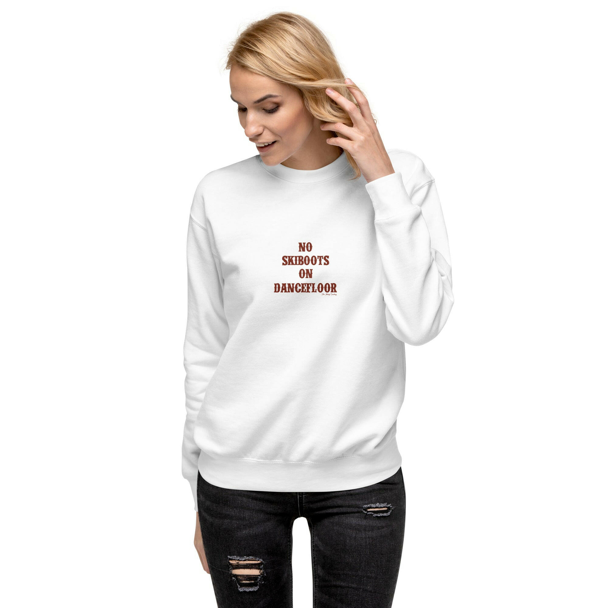 Sweatshirt premium unisexe No Skiboots on Dancefloor texte foncé