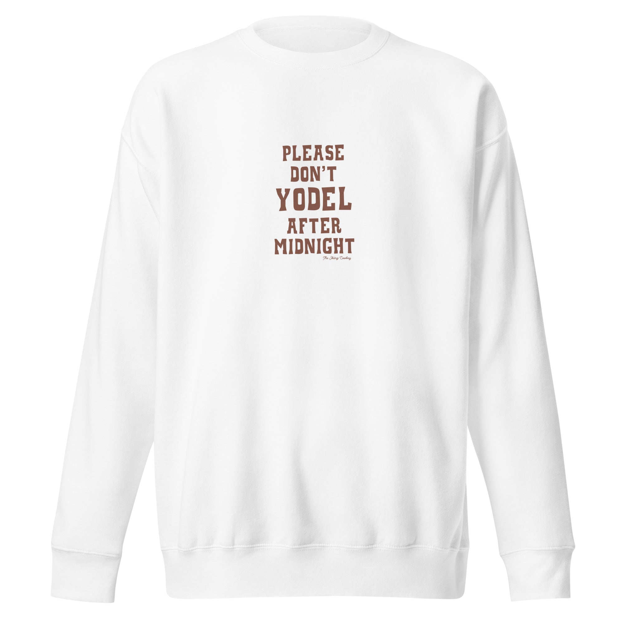 Unisex Premium Sweatshirt Don't Yodel After Midnight on light colors