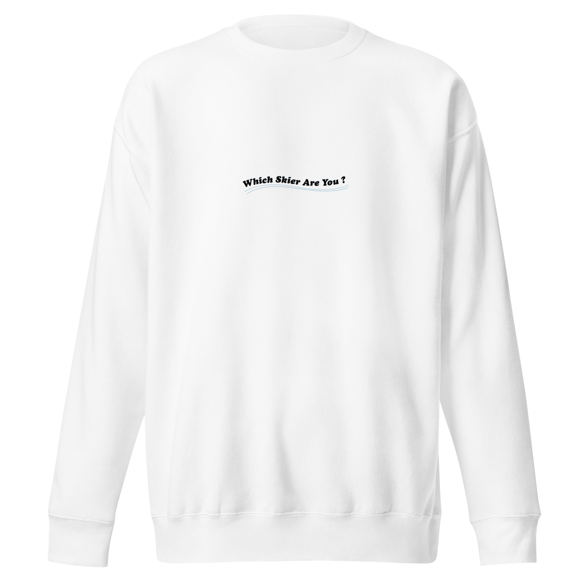 Unisex Premium Sweatshirt Which skier are you? Speed Skier (Front/Back) on Light colors