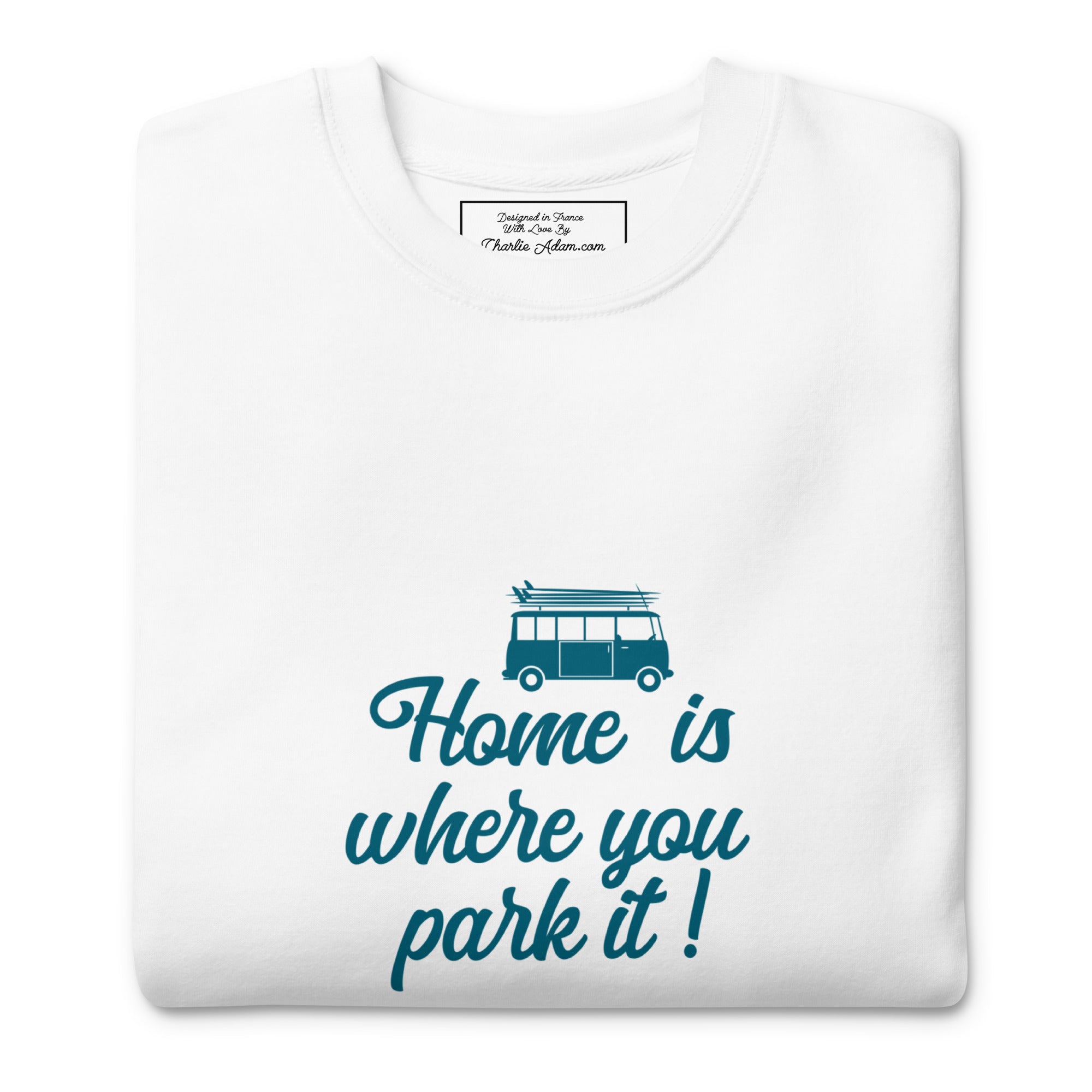 Unisex Premium Sweatshirt Blue Surf Combi Home is where you park it