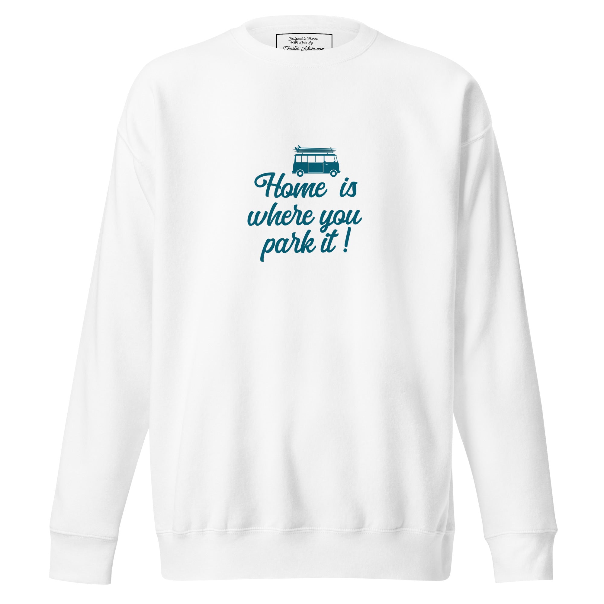 Unisex Premium Sweatshirt Blue Surf Combi Home is where you park it