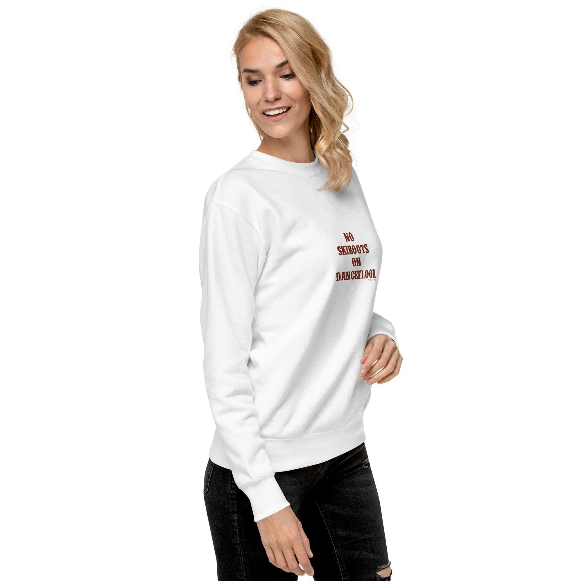 Unisex Premium Sweatshirt No Skiboots on Dancefloor dark text