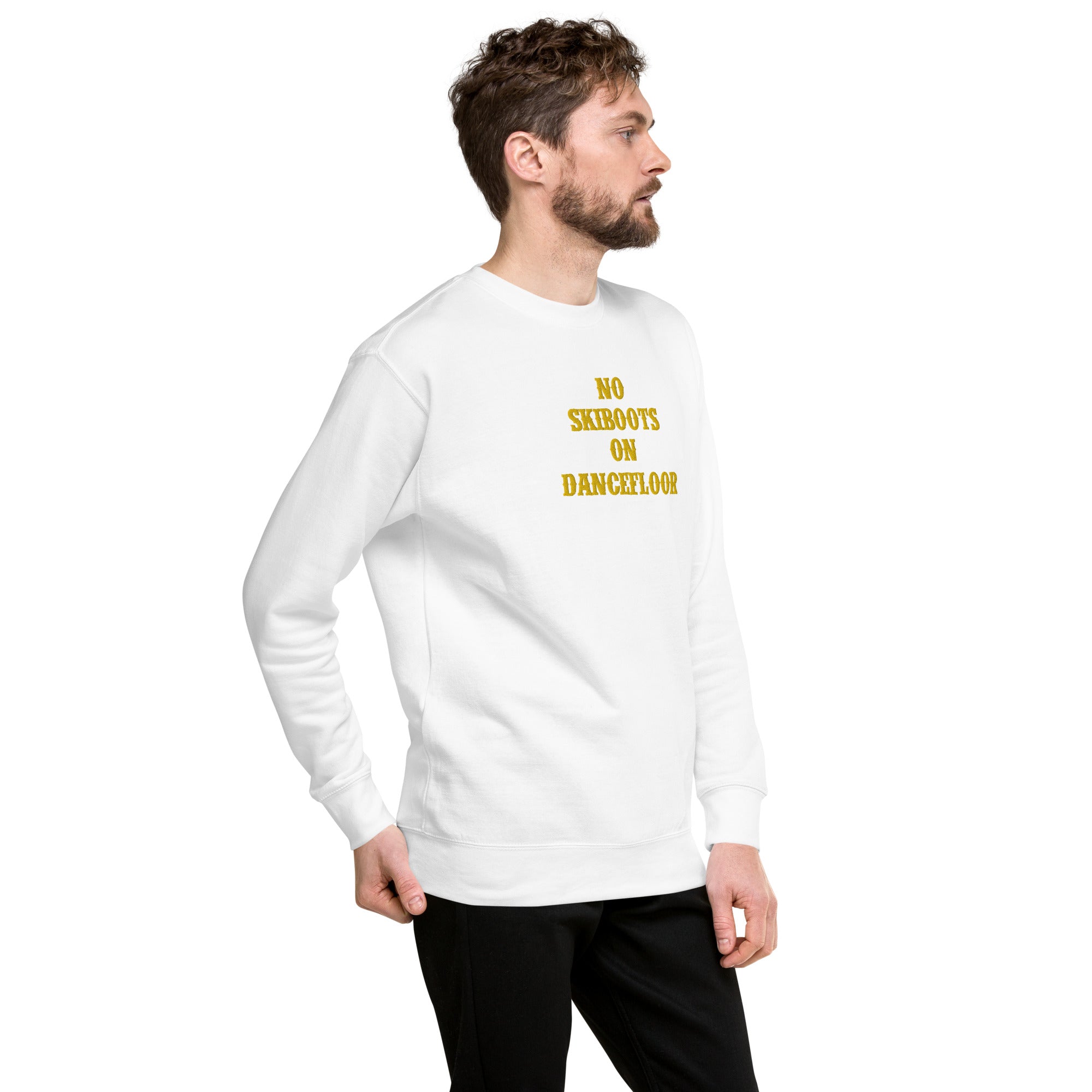 Unisex Premium Sweatshirt No Skiboots on Dancefloor large embroidered pattern