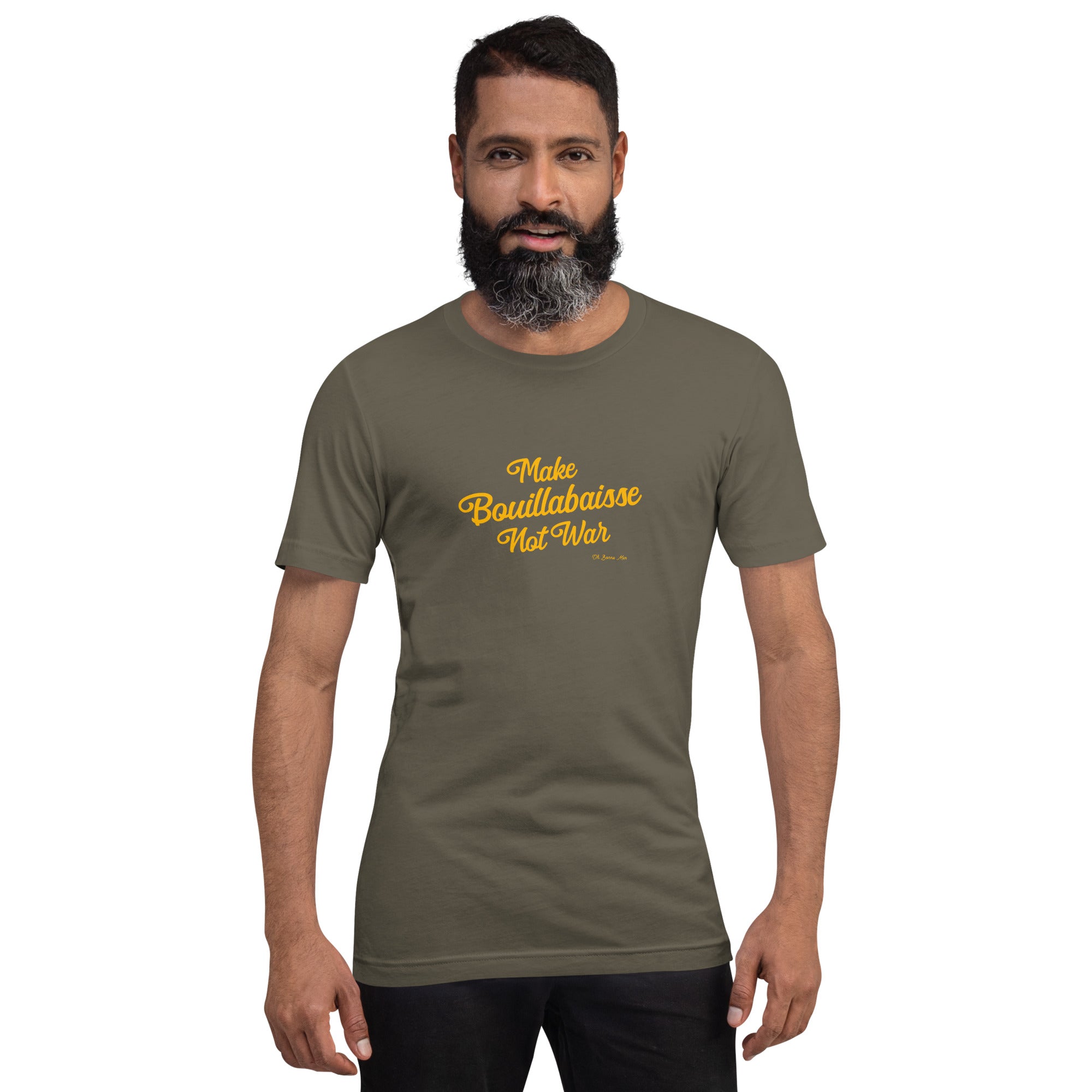 T-shirt en coton unisexe Make Bouillabaisse Not War Text Only sur verts
