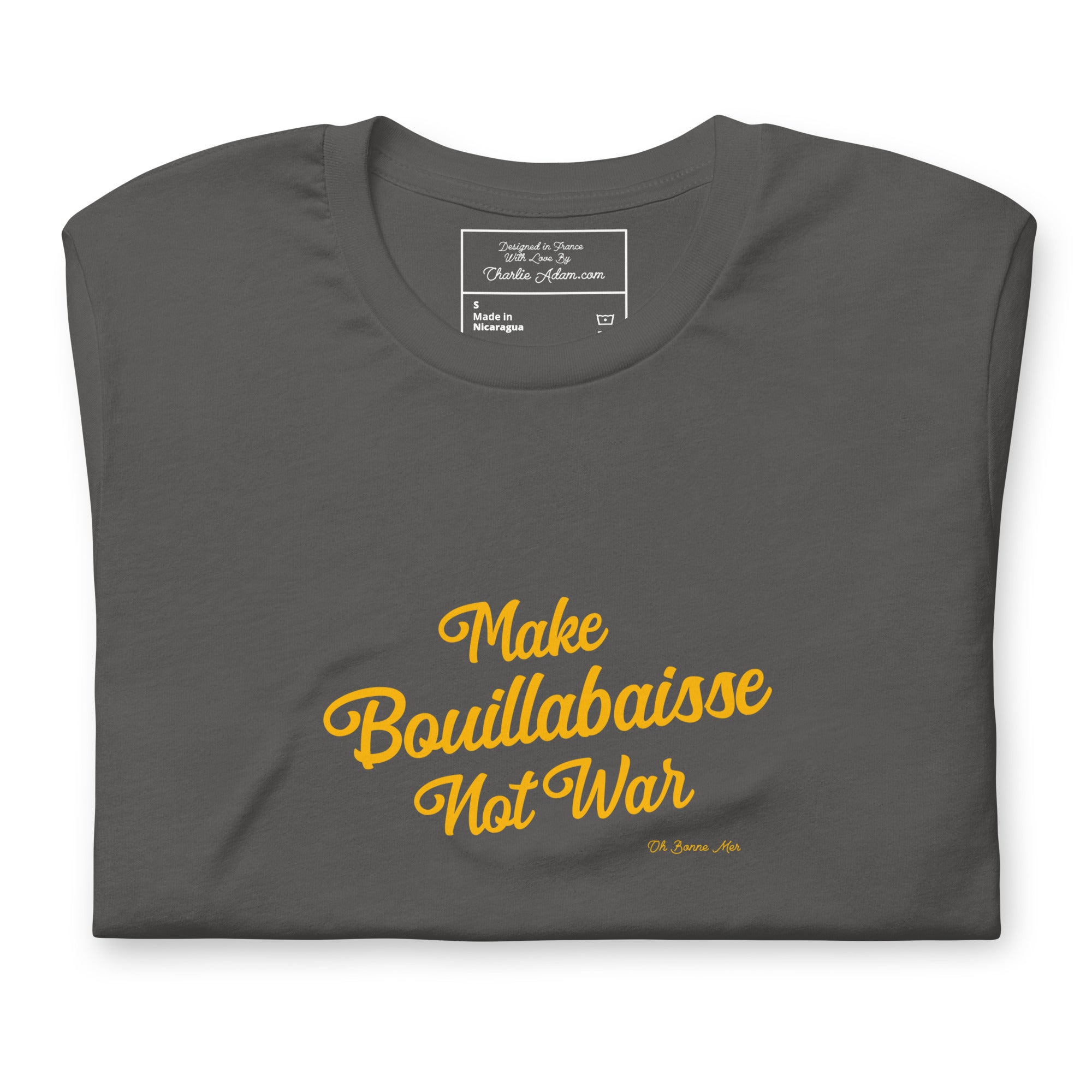 Unisex t-shirt Make Bouillabaisse Not War Text Only on dark colors