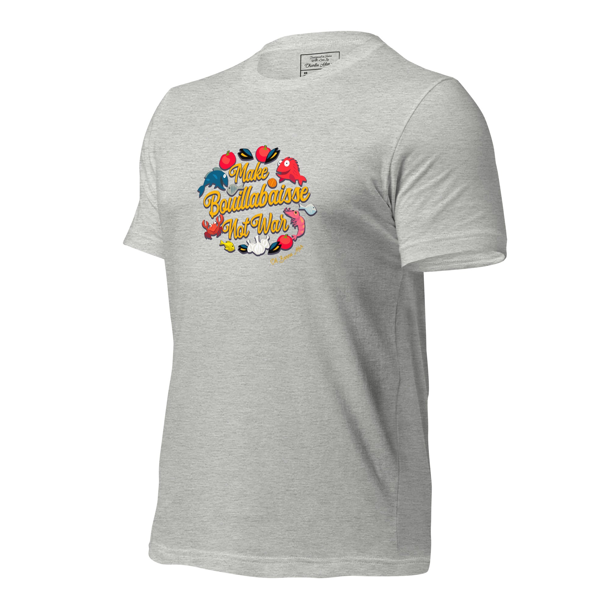 T-shirt en coton unisexe Make Bouillabaisse Not War Oh Bonne Mer sur couleurs chinées claires