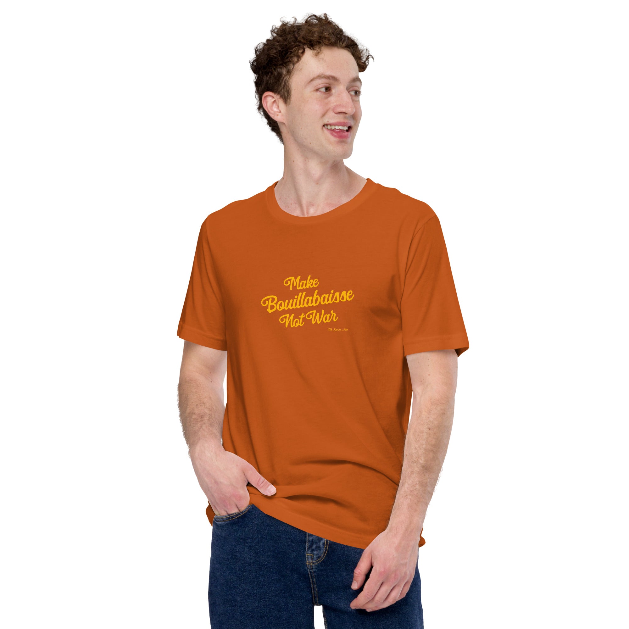 Unisex t-shirt Make Bouillabaisse Not War Text Only on bright colors