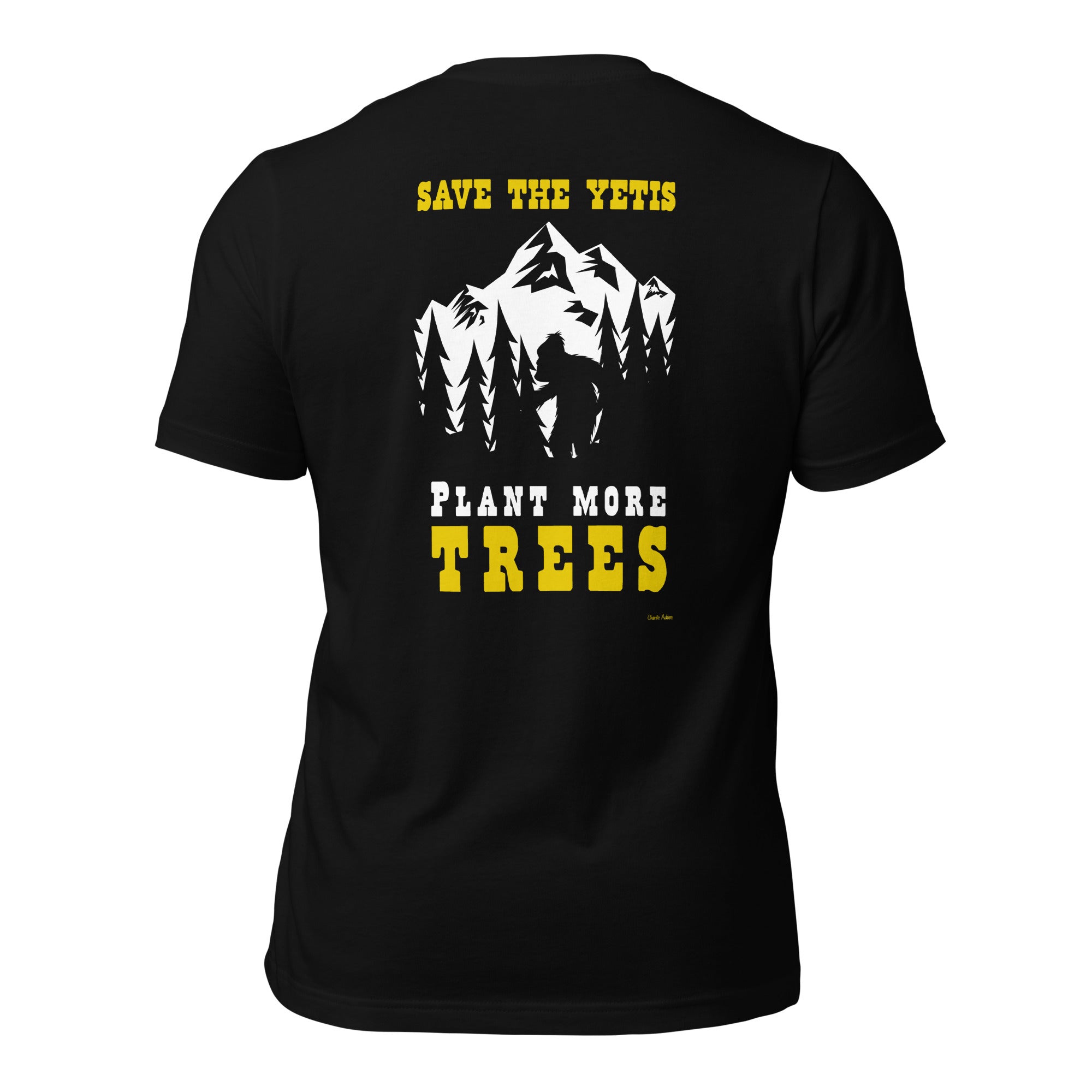 Unisex cotton t-shirt Save the Yetis Plant more Trees on dark colors (front & back)