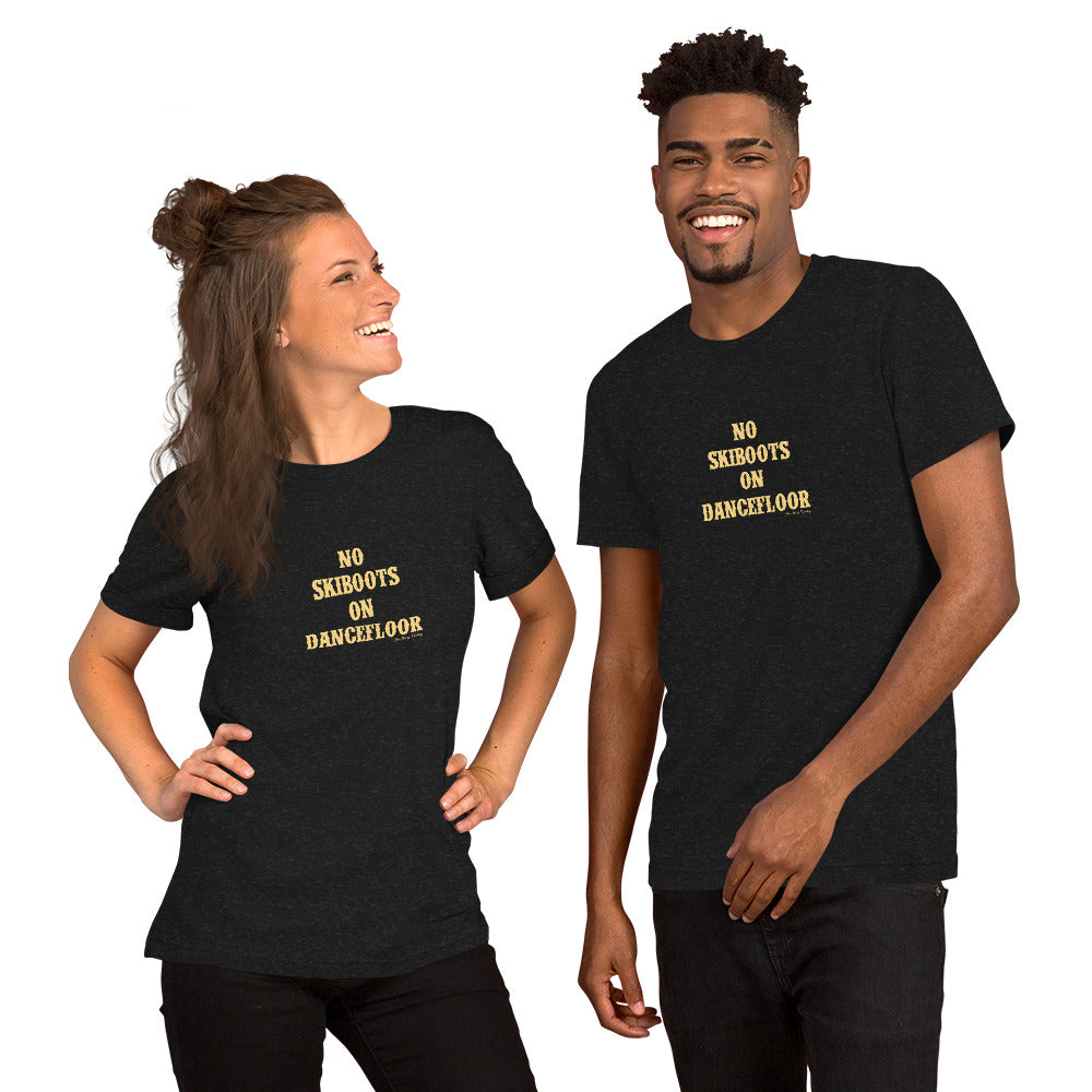 Unisex t-shirt No Skiboots on Dancefloor on dark heather colors