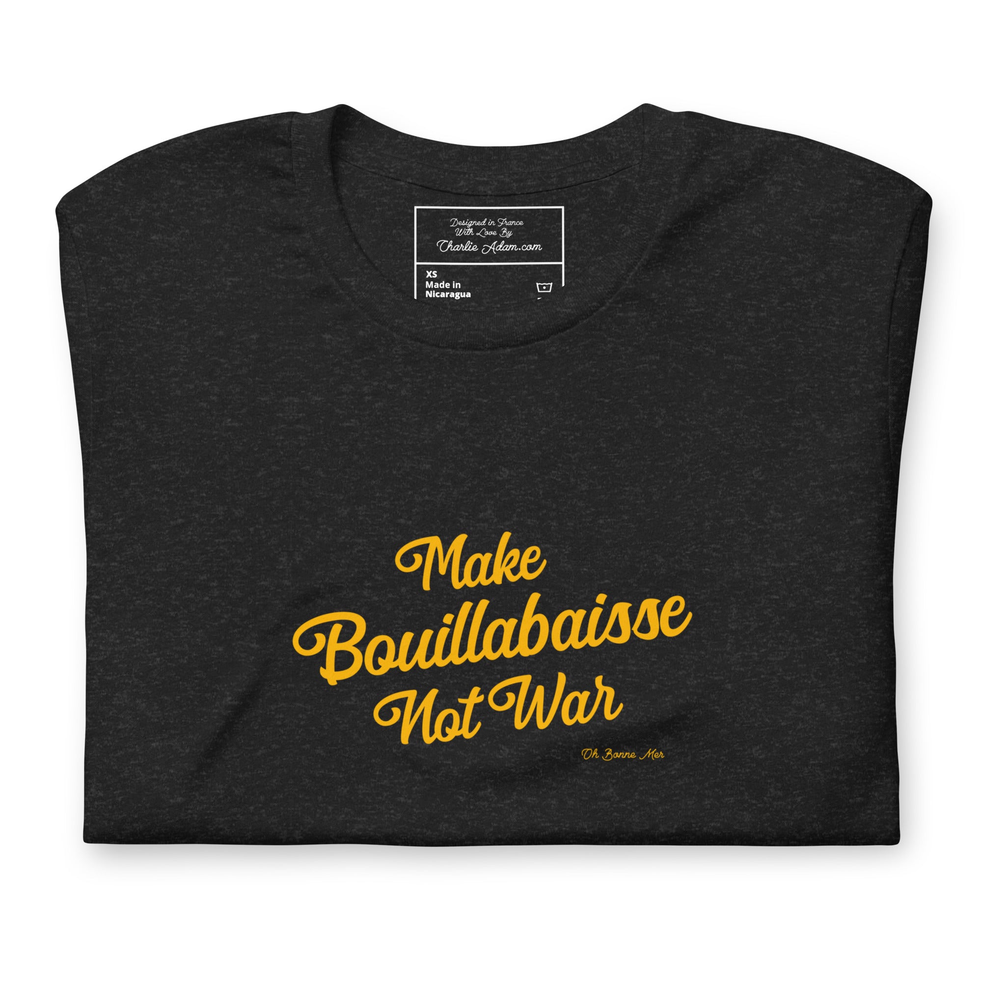 T-shirt en coton unisexe Make Bouillabaisse Not War Text Only sur couleurs chinées foncées