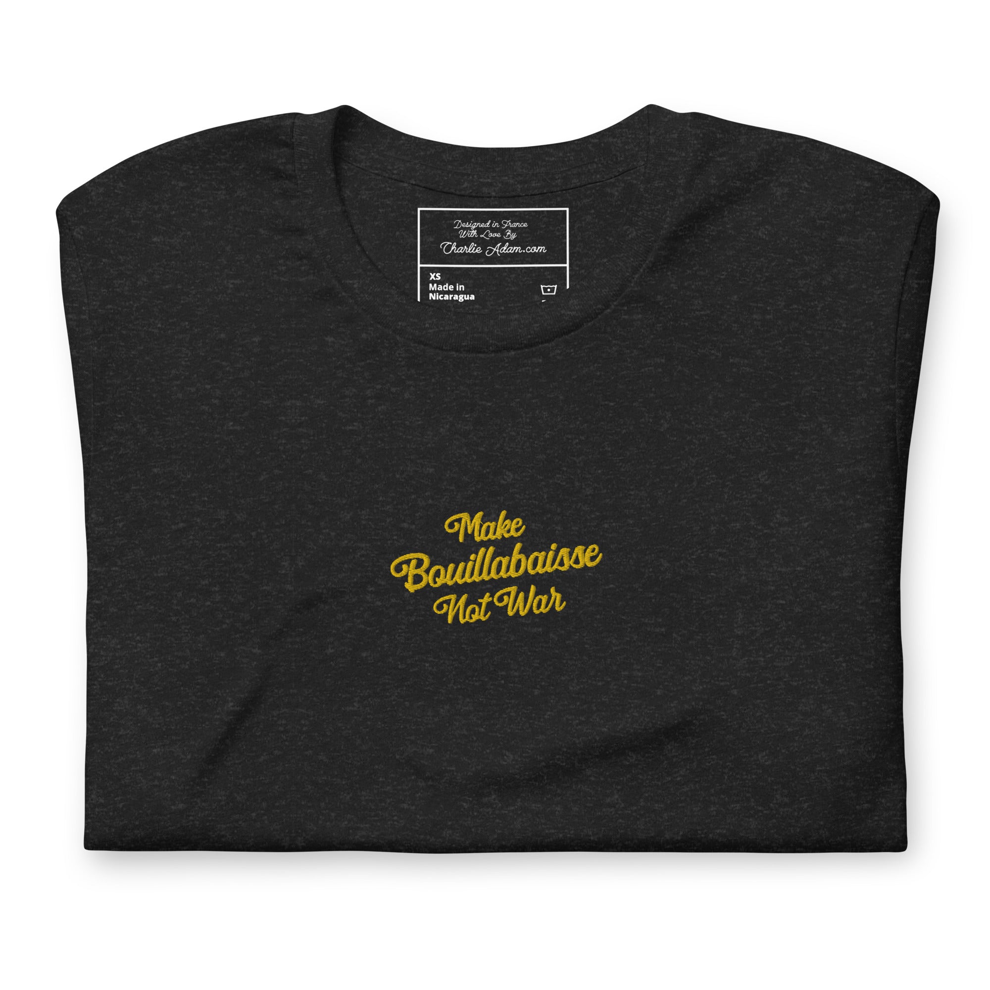 Unisex t-shirt Make Bouillabaisse Not War Text Only gold embroidered pattern on dark heather colors