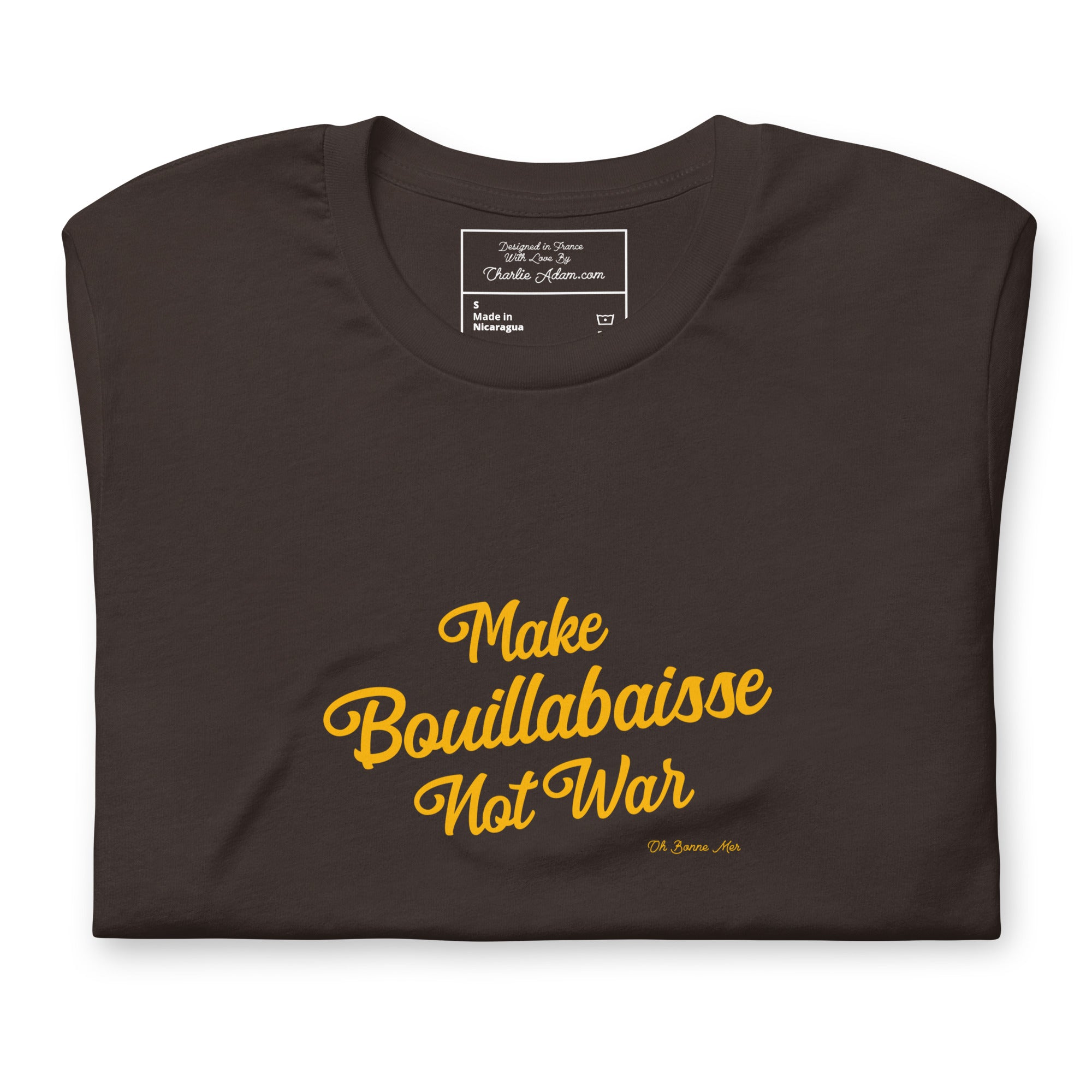 Unisex t-shirt Make Bouillabaisse Not War Text Only on dark colors