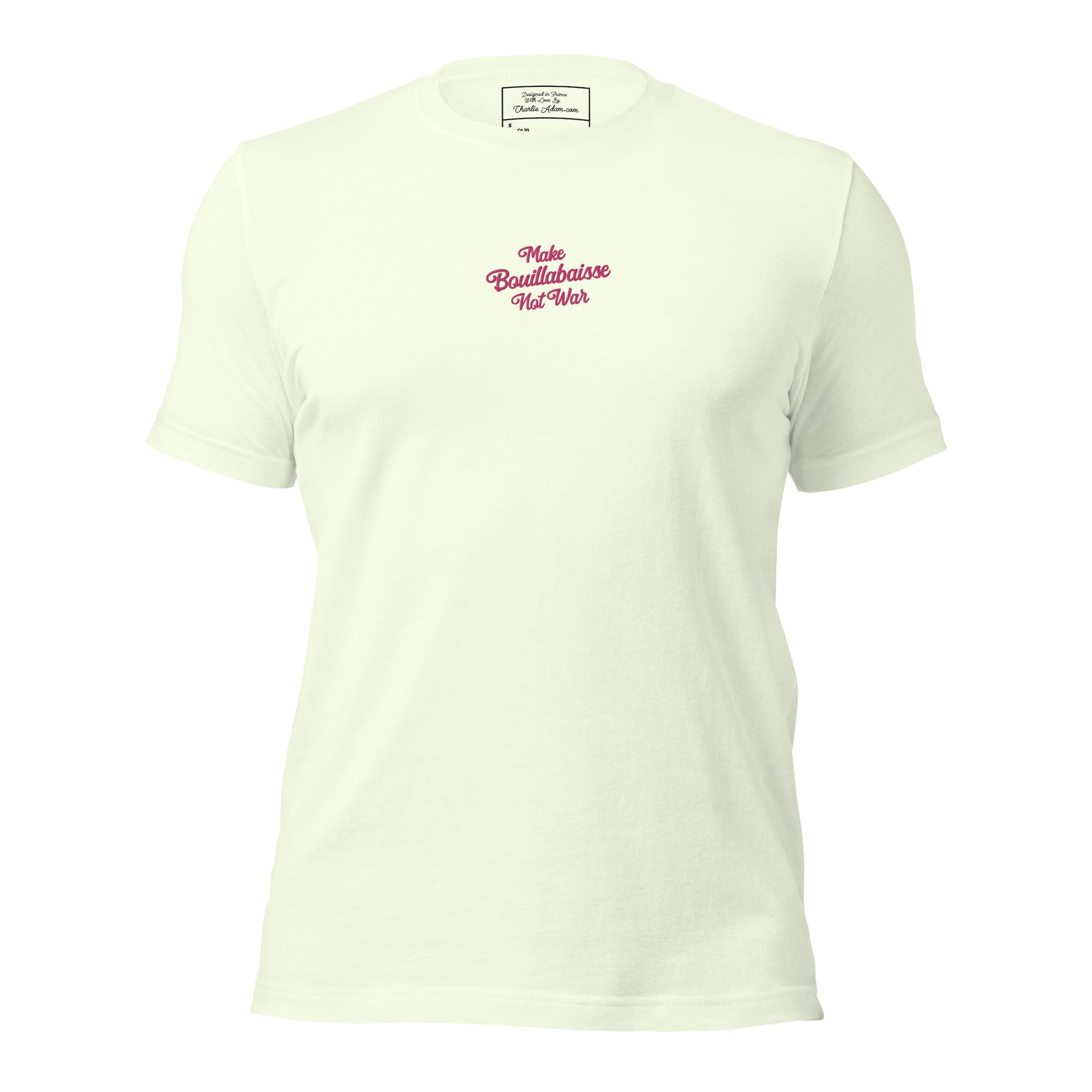 Unisex t-shirt Make Bouillabaisse Not War Text Only flamingo embroidered pattern on light colors