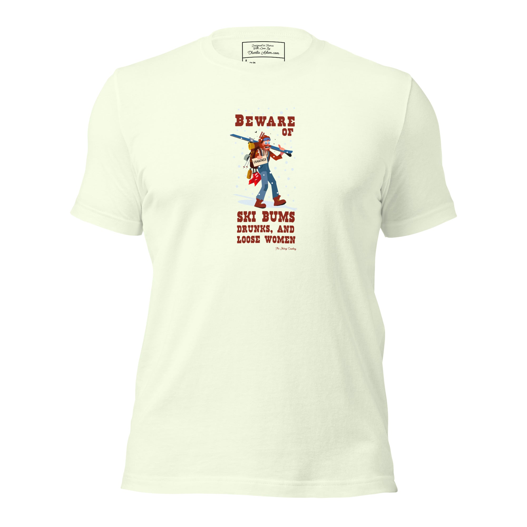 T-shirt en coton unisexe Beware of ski bums, drunks and loose women sur couleurs claires