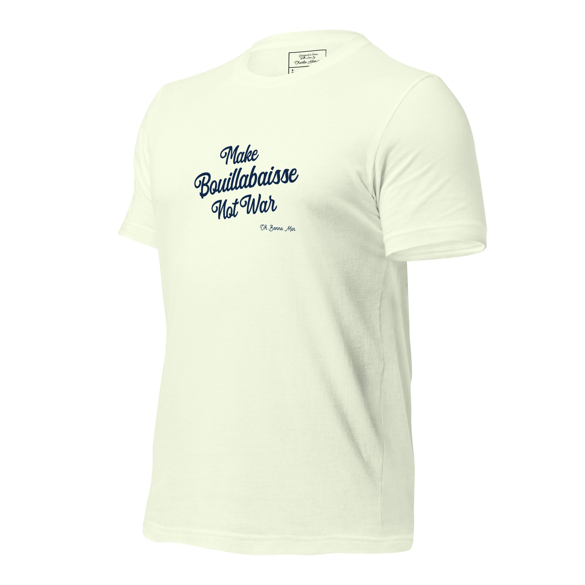 T-shirt en coton unisexe Make Bouillabaisse Not War Text Only sur couleurs claires