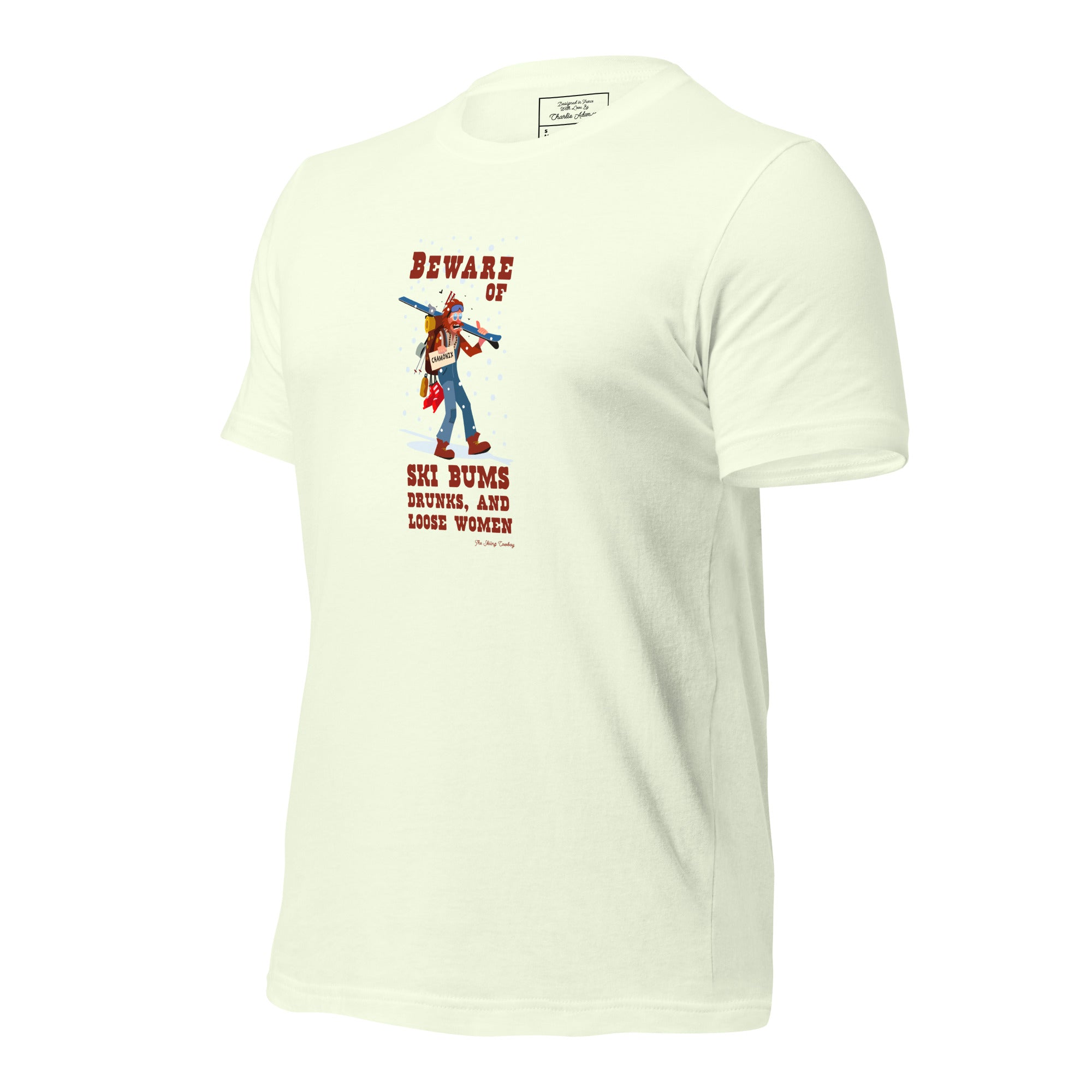 T-shirt en coton unisexe Beware of ski bums, drunks and loose women sur couleurs claires