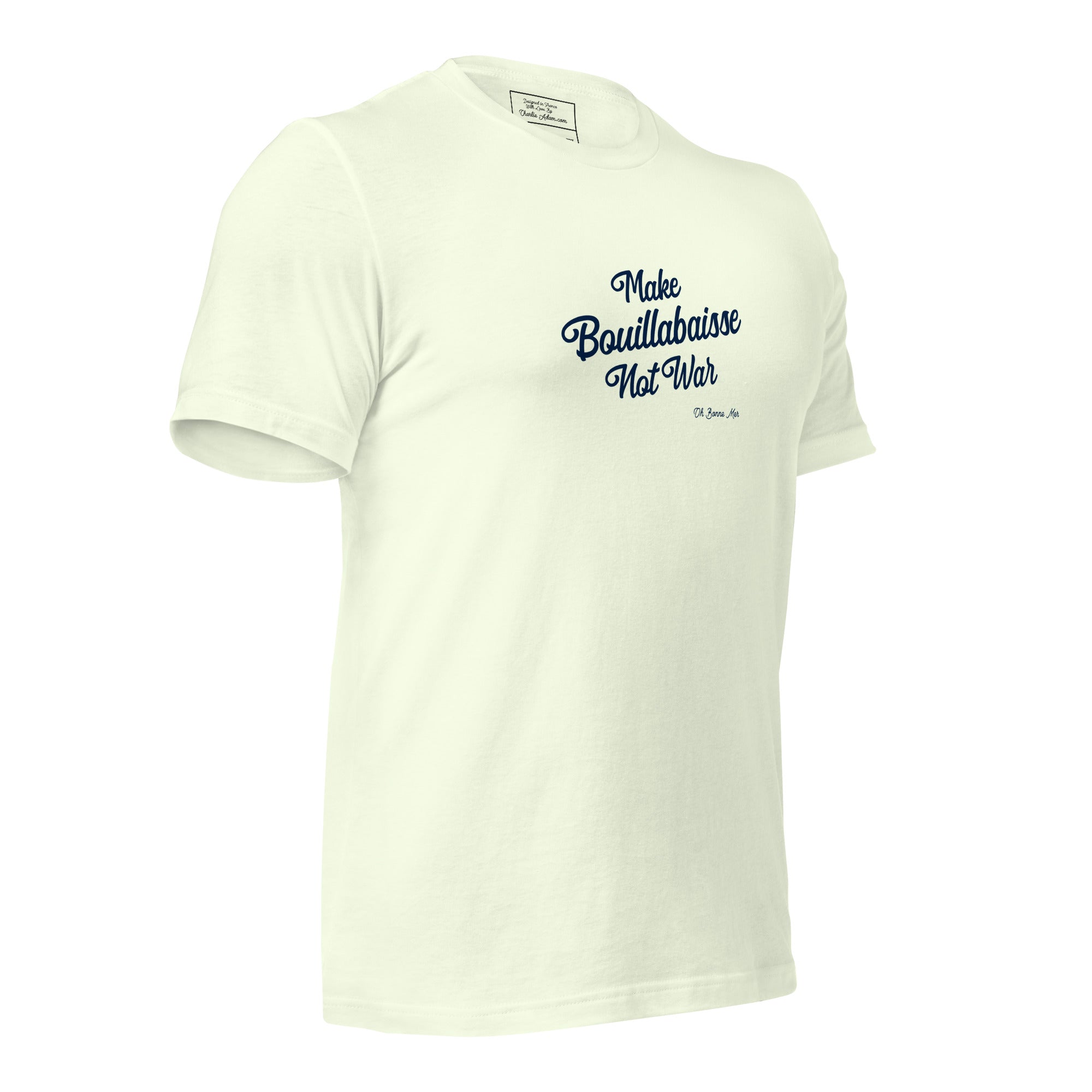 T-shirt en coton unisexe Make Bouillabaisse Not War Text Only sur couleurs claires