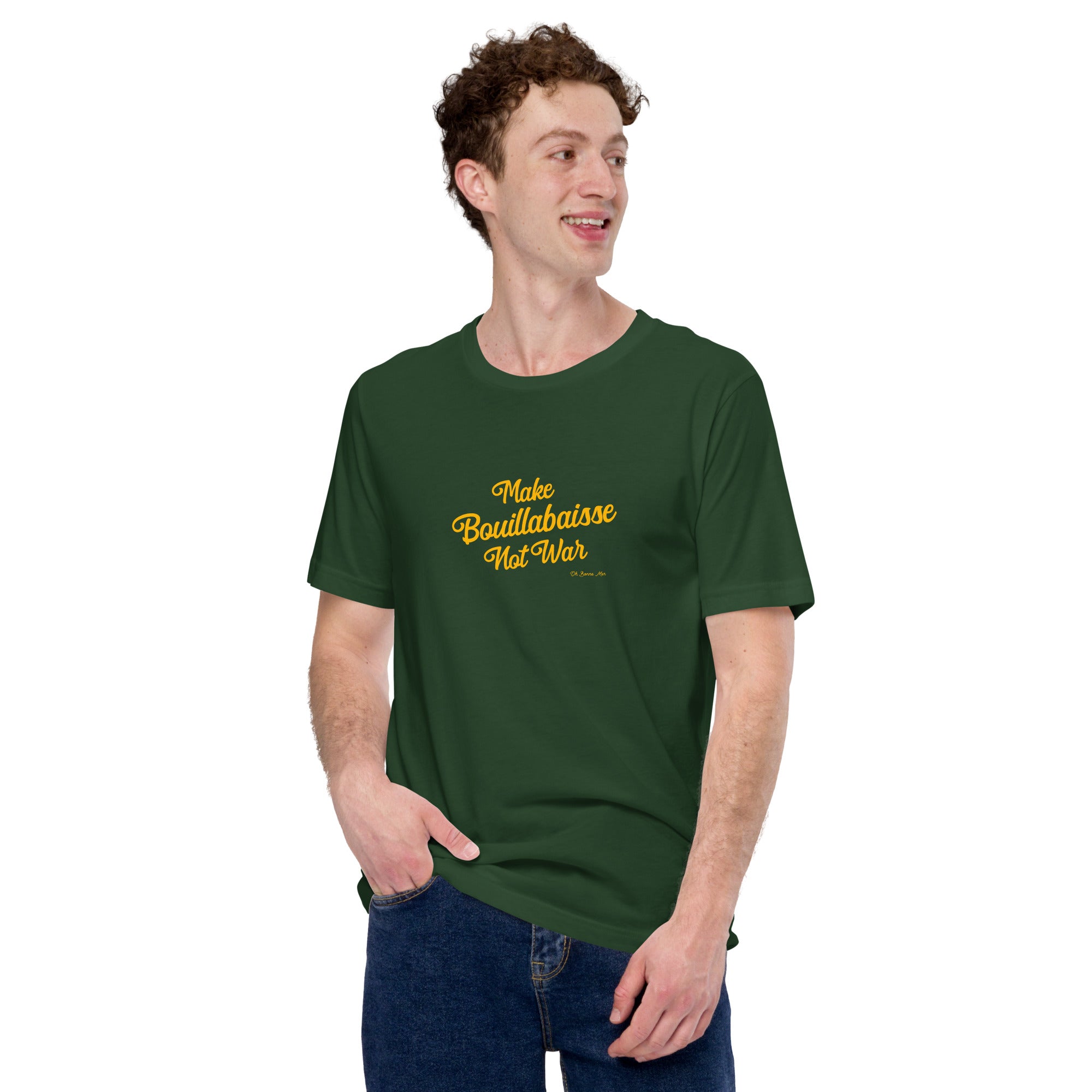 T-shirt en coton unisexe Make Bouillabaisse Not War Text Only sur verts