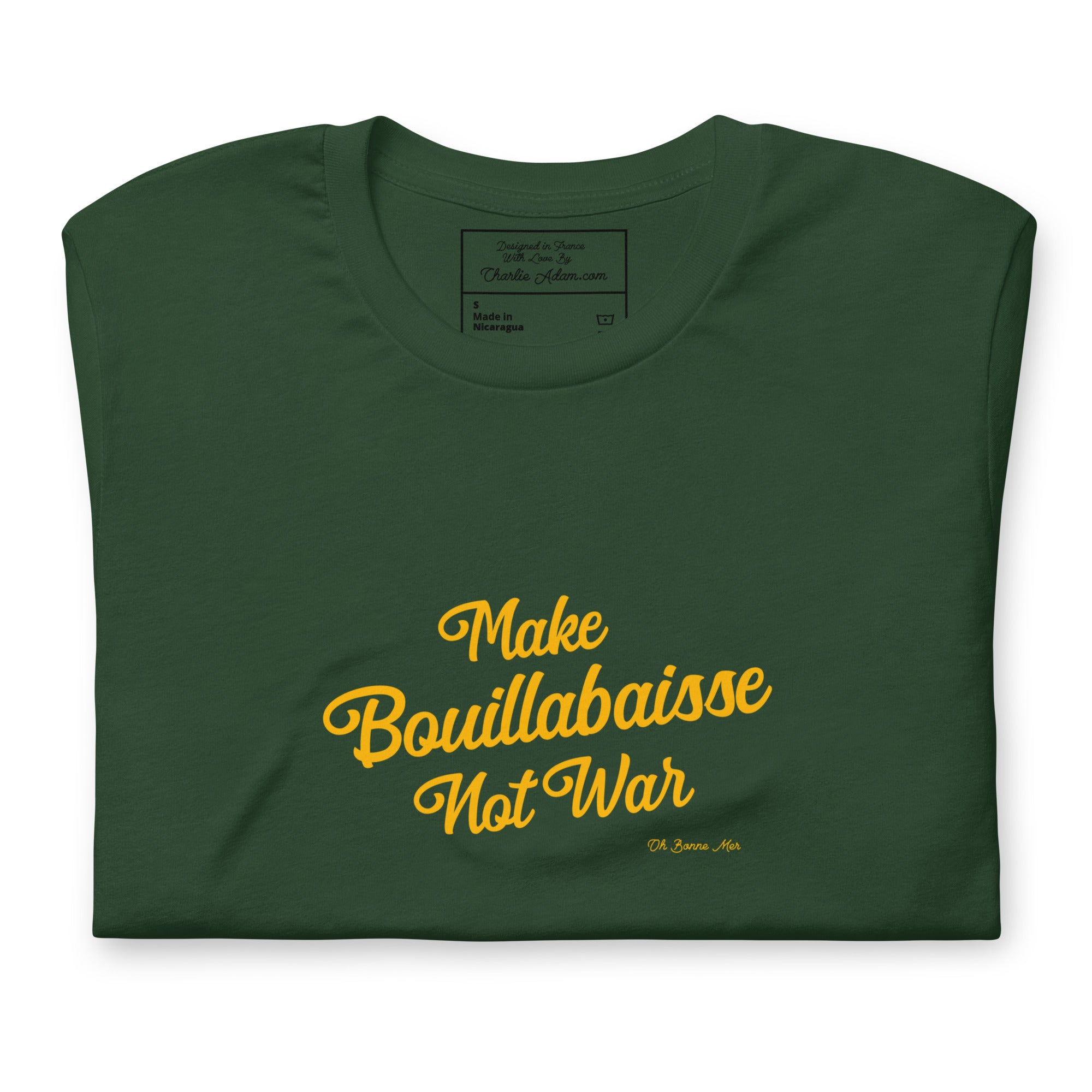 T-shirt en coton unisexe Make Bouillabaisse Not War Text Only sur verts