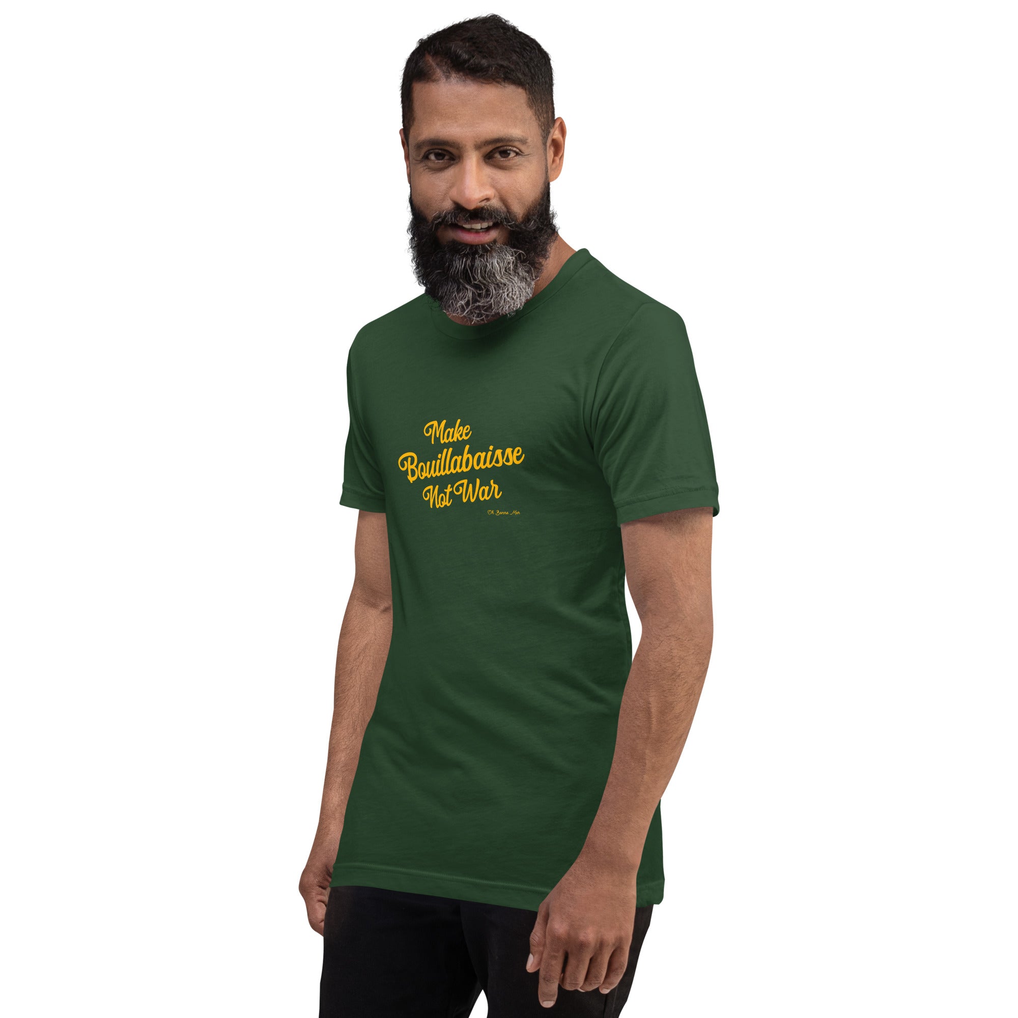 T-shirt en coton unisexe Make Bouillabaisse Not War Text Only sur verts