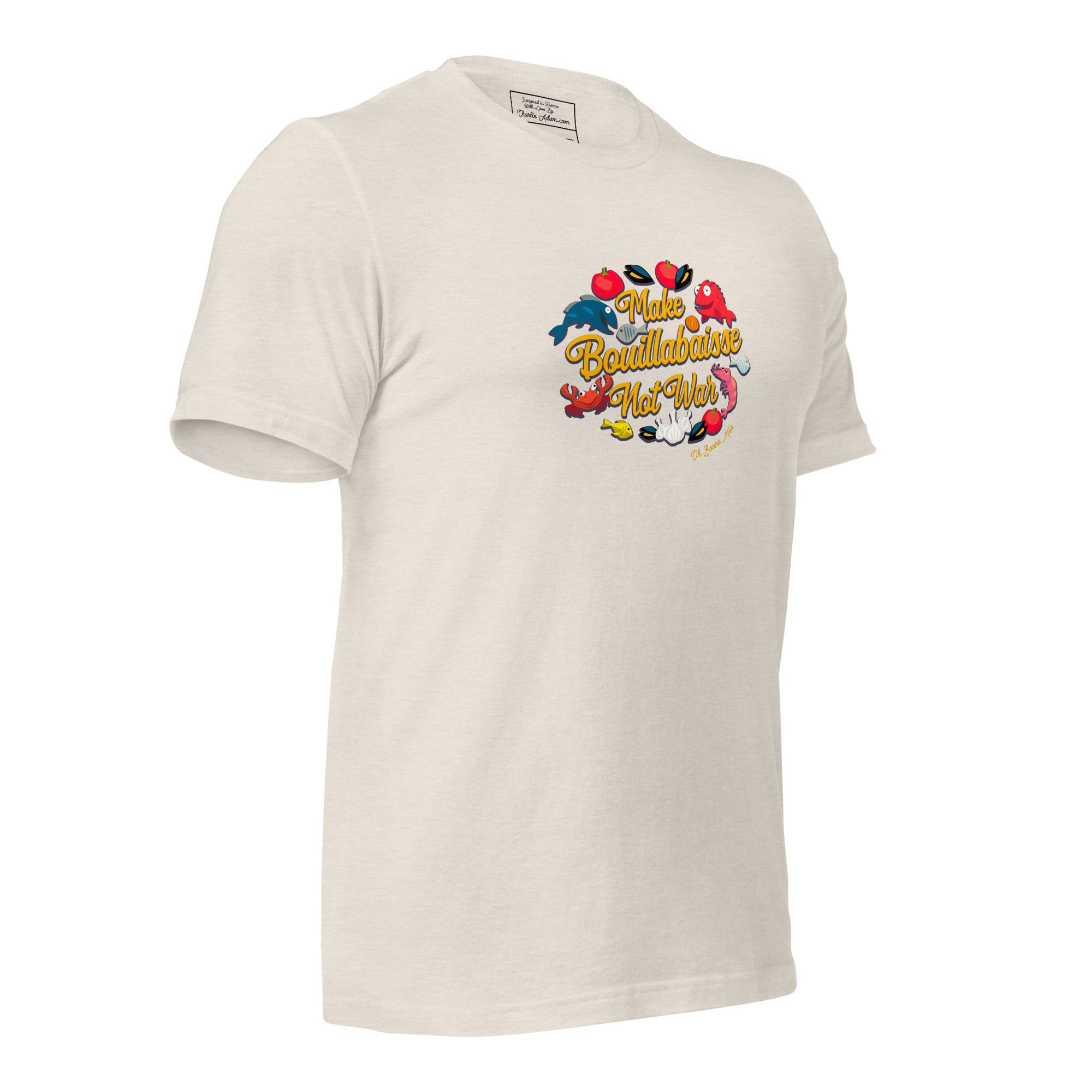 T-shirt en coton unisexe Make Bouillabaisse Not War Oh Bonne Mer sur couleurs chinées claires