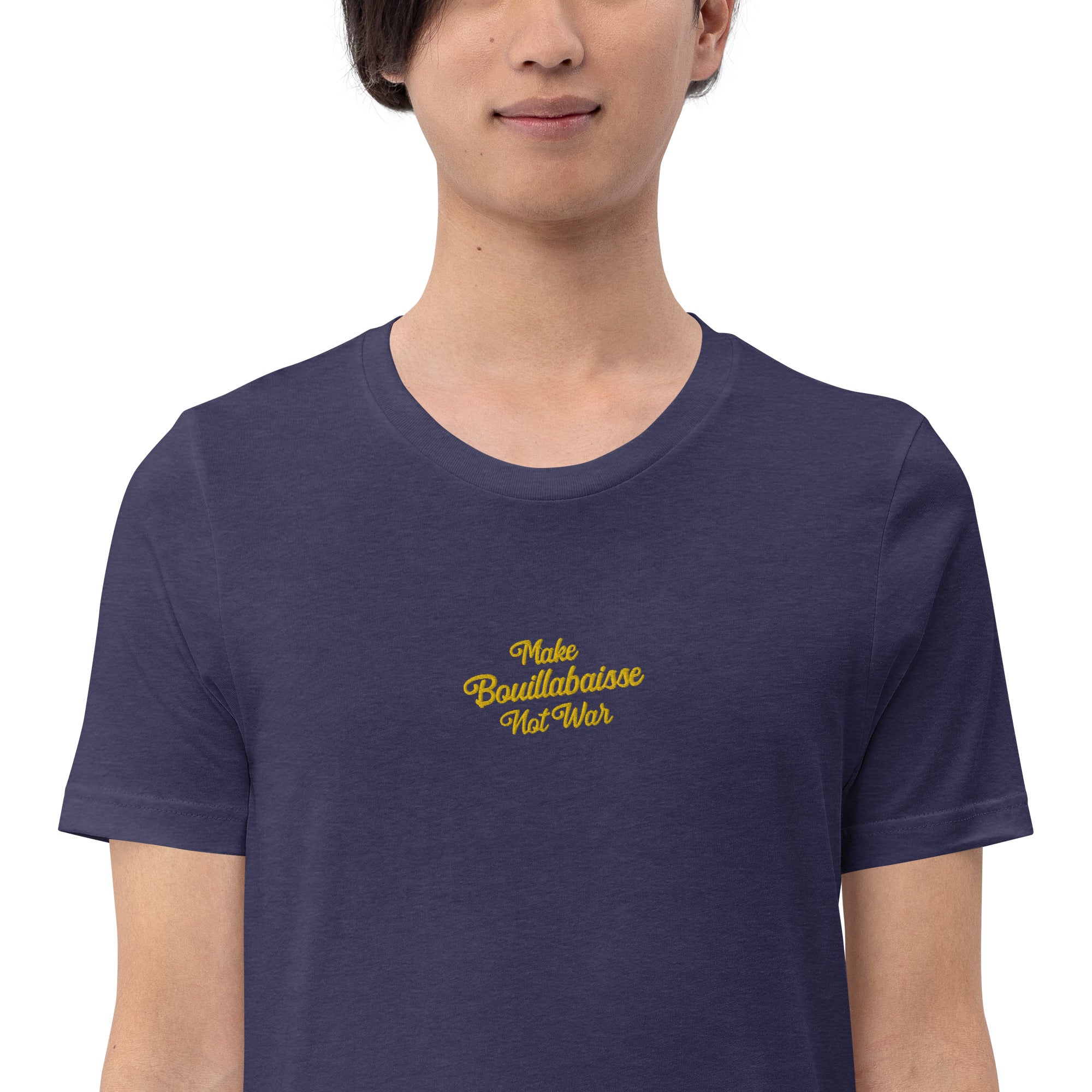 Unisex t-shirt Make Bouillabaisse Not War Text Only gold embroidered pattern on dark heather colors