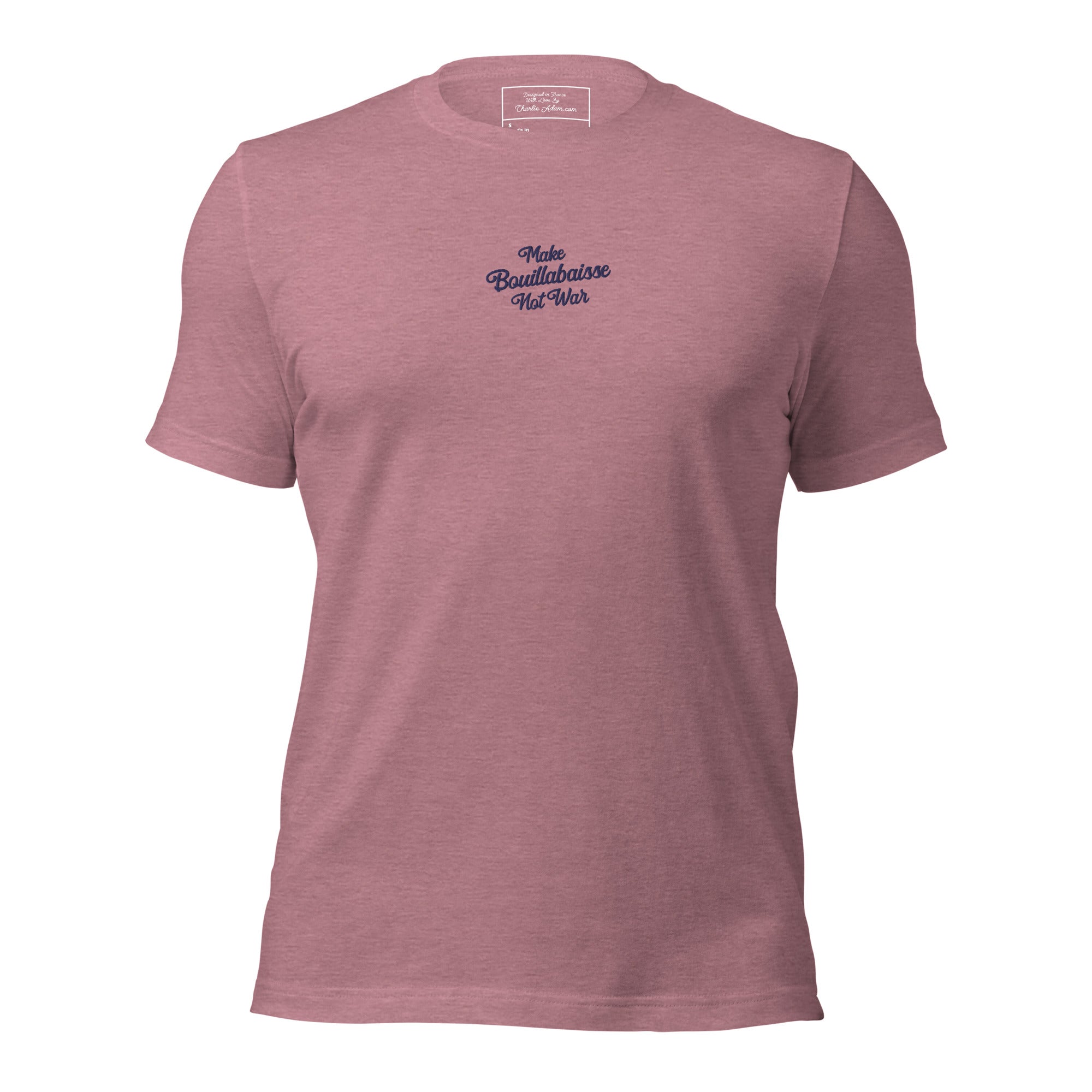 Unisex t-shirt Make Bouillabaisse Not War Text Only navy embroidered pattern on bright heather colors