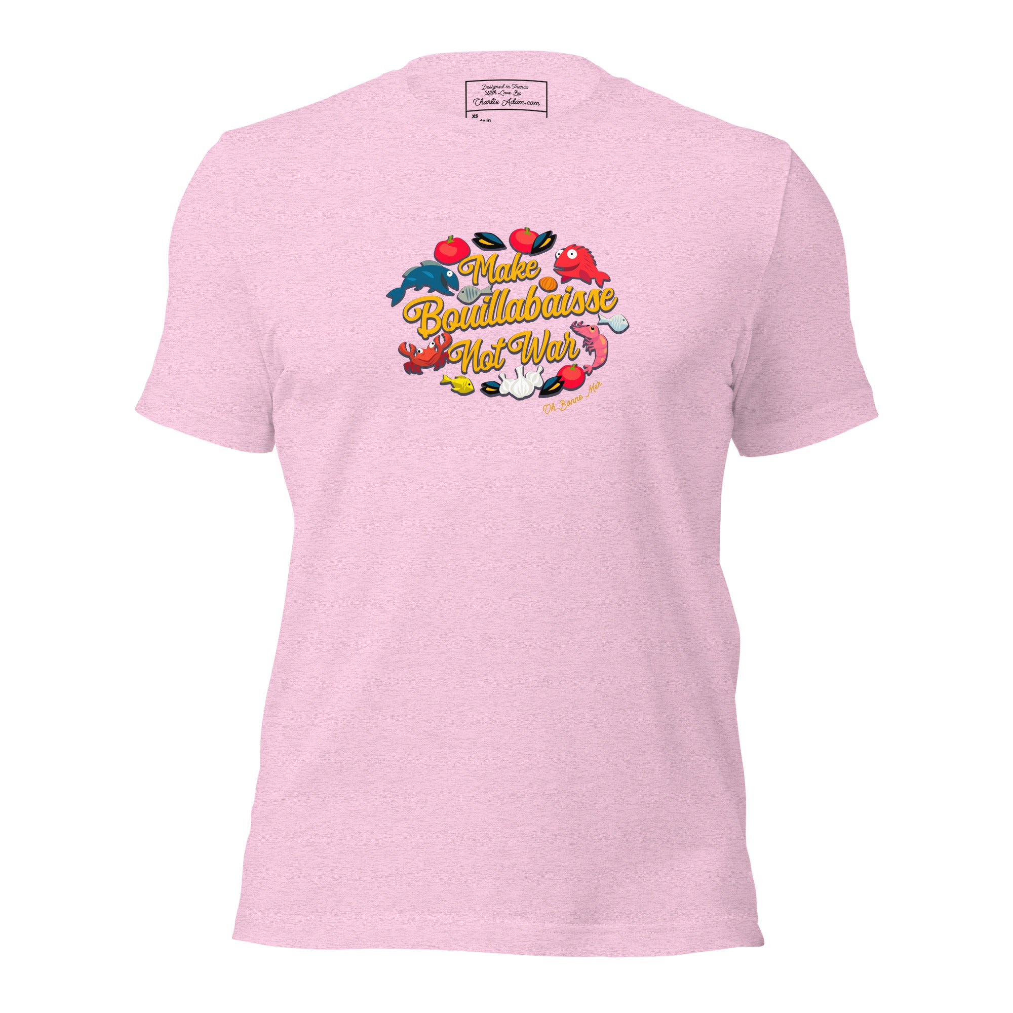 T-shirt en coton unisexe Make Bouillabaisse Not War Oh Bonne Mer sur couleurs chinées claires