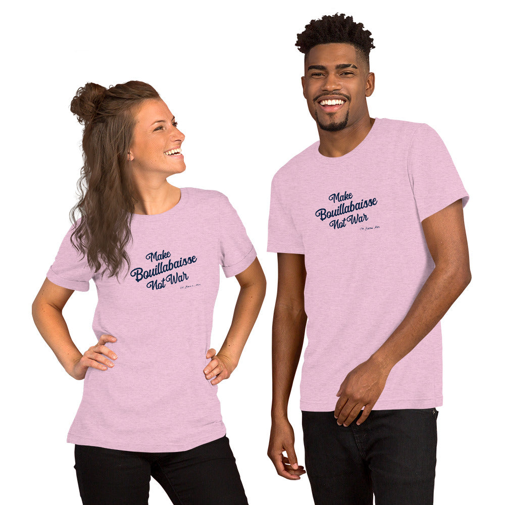 Unisex t-shirt Make Bouillabaisse Not War Text Only on light heather colors