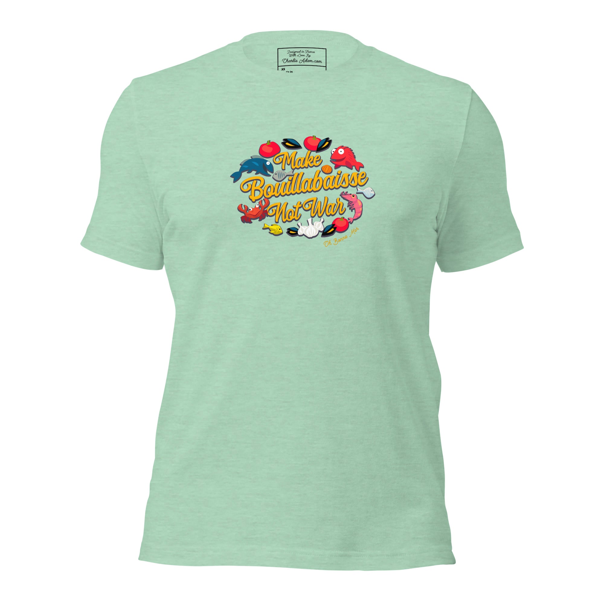 T-shirt en coton unisexe Make Bouillabaisse Not War Oh Bonne Mer sur couleurs chinées claires