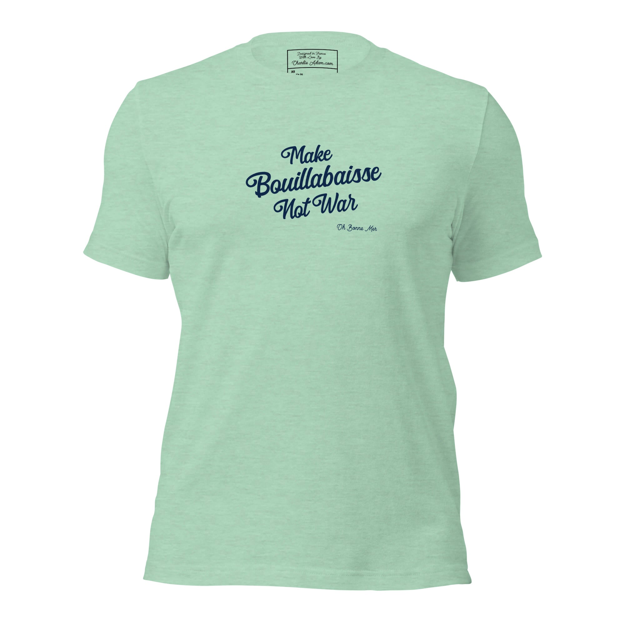 T-shirt en coton unisexe Make Bouillabaisse Not War Text Only sur couleurs chinées claires