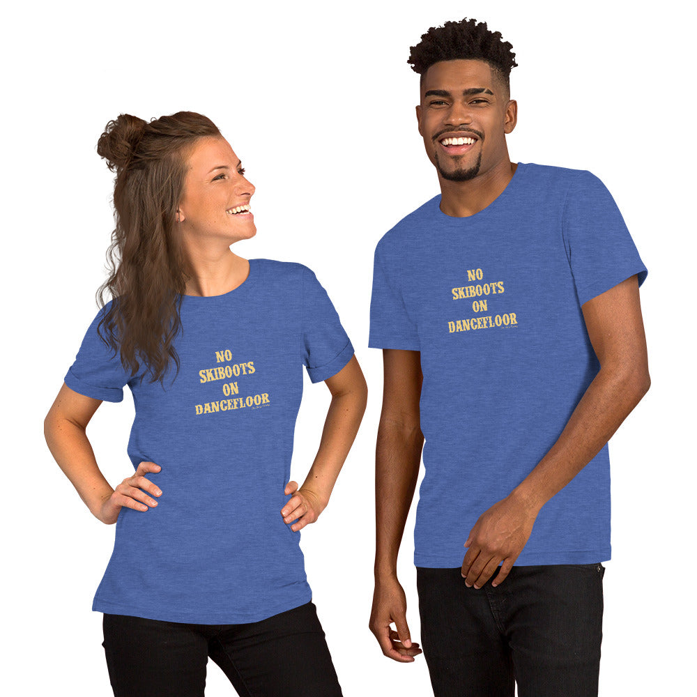 Unisex t-shirt No Skiboots on Dancefloor on dark heather colors