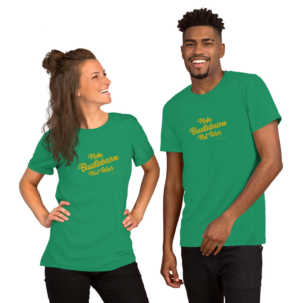 T-shirt en coton unisexe Make Bouillabaisse Not War Text Only sur verts