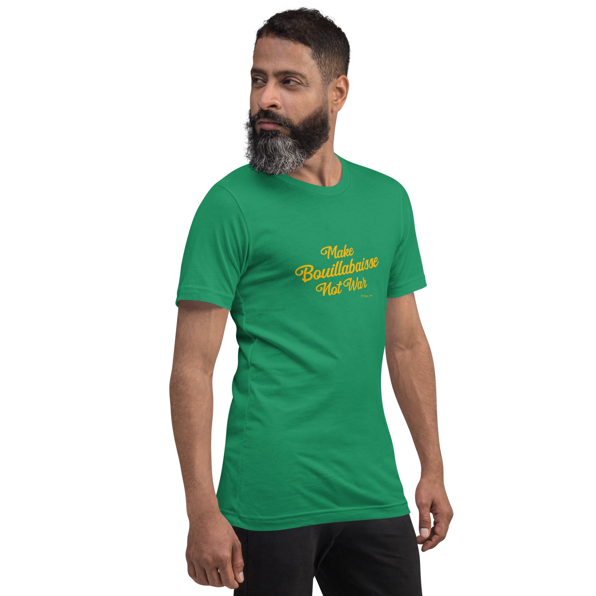 T-shirt en coton unisexe Make Bouillabaisse Not War Text Only sur verts