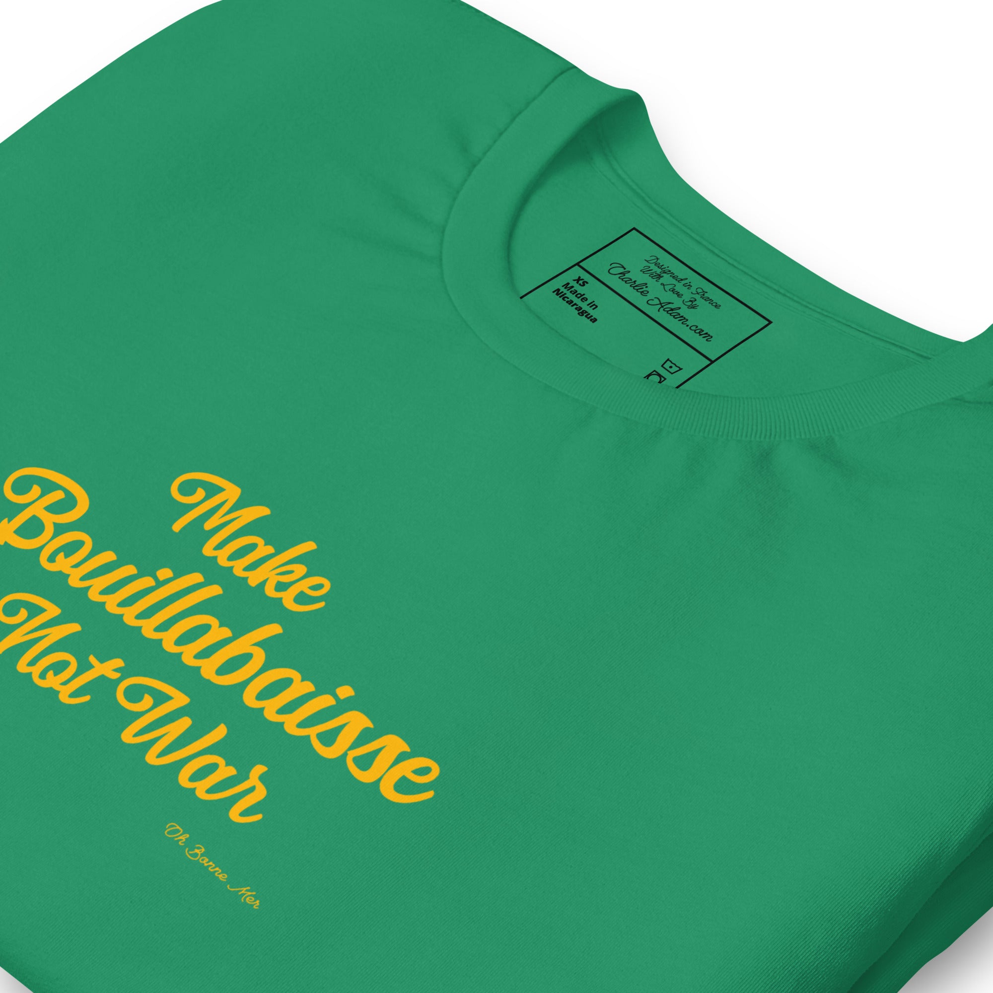 T-shirt en coton unisexe Make Bouillabaisse Not War Text Only sur verts