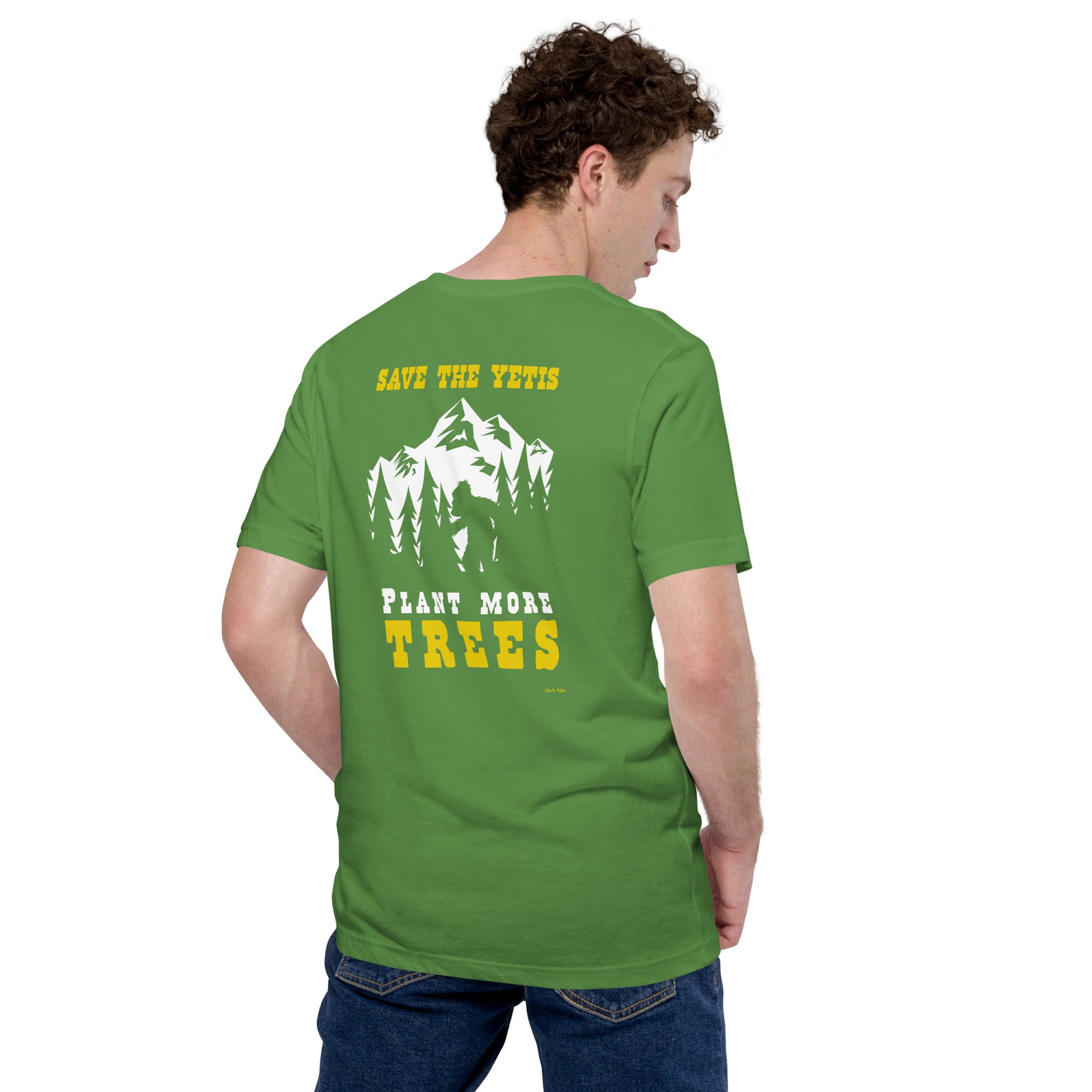 Unisex cotton t-shirt Save the Yetis Plant more Trees on Green (front & back)