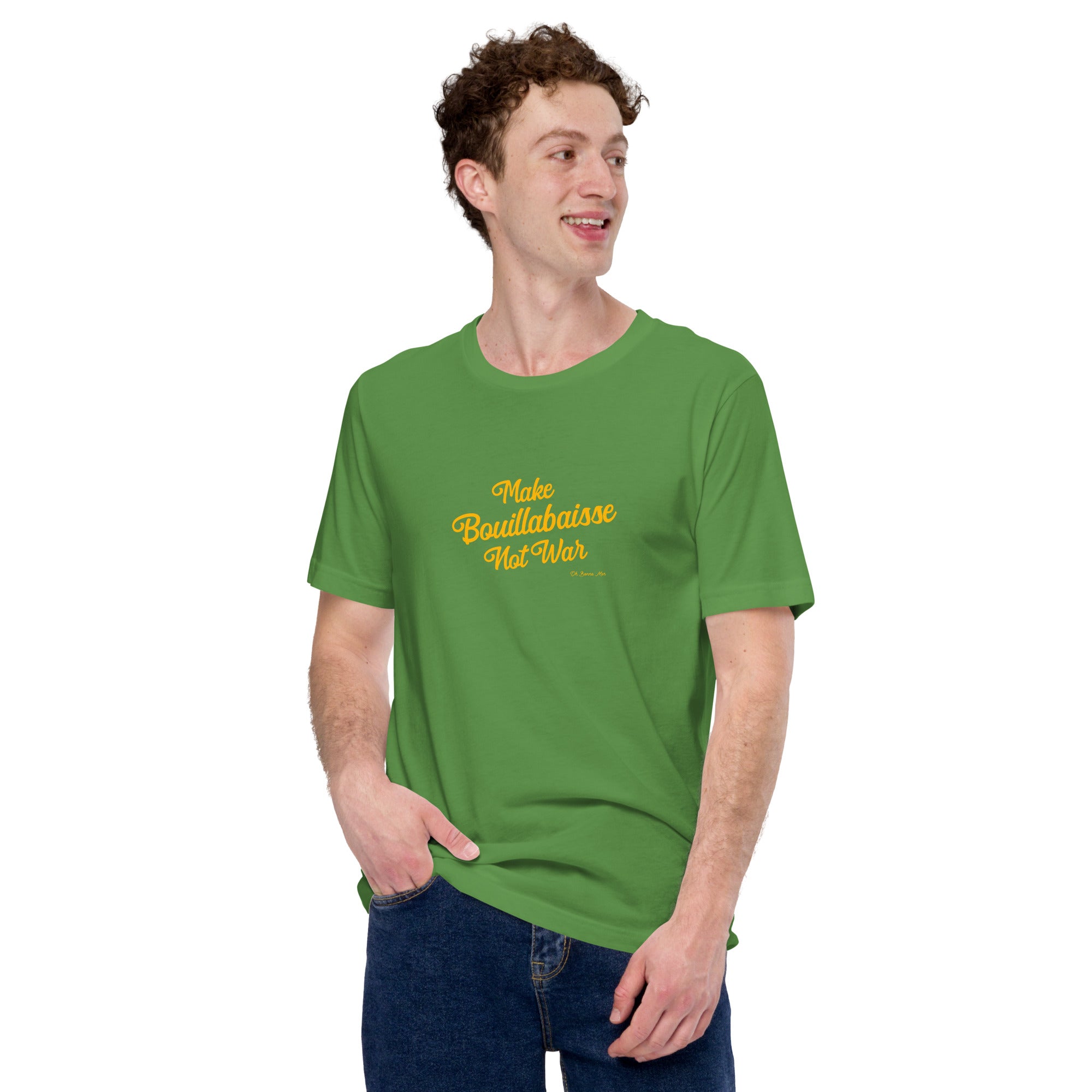 T-shirt en coton unisexe Make Bouillabaisse Not War Text Only sur verts