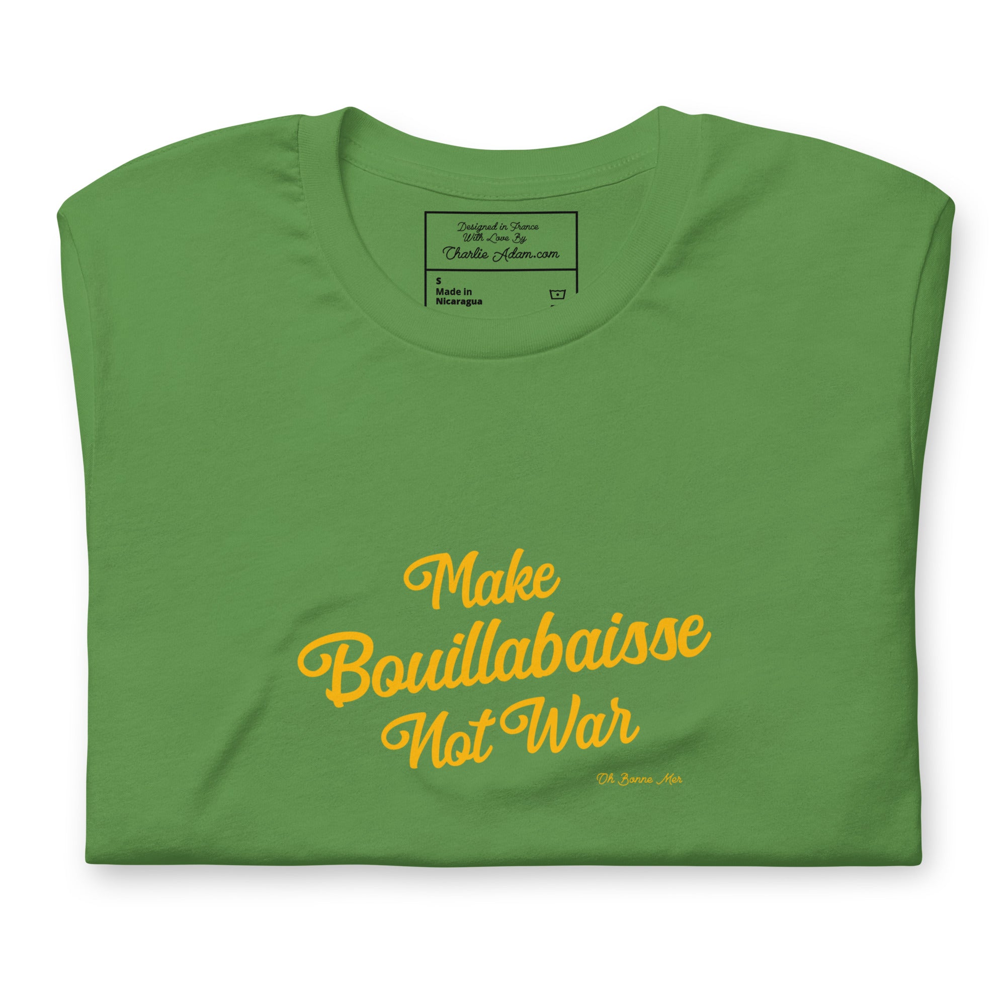 T-shirt en coton unisexe Make Bouillabaisse Not War Text Only sur verts