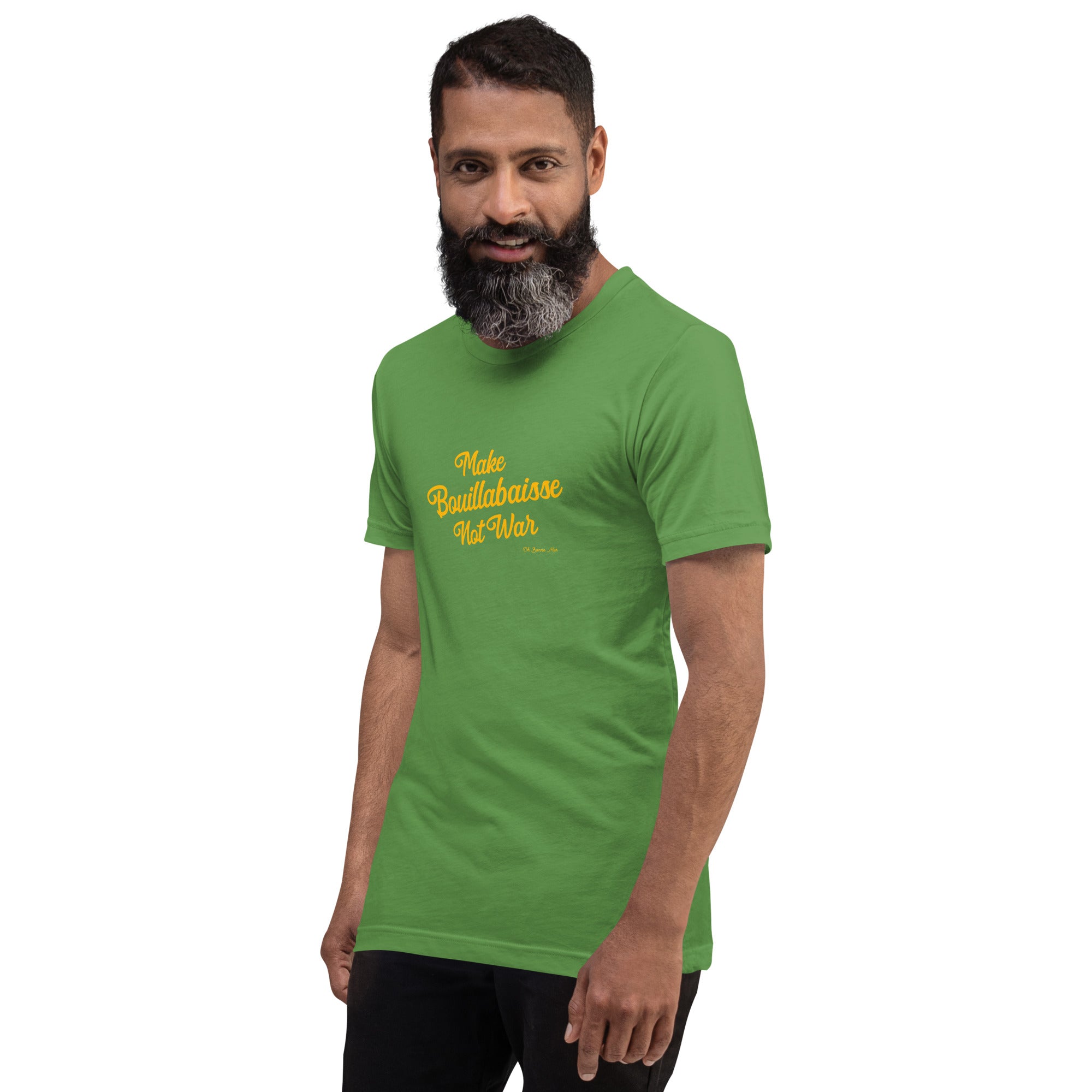 T-shirt en coton unisexe Make Bouillabaisse Not War Text Only sur verts