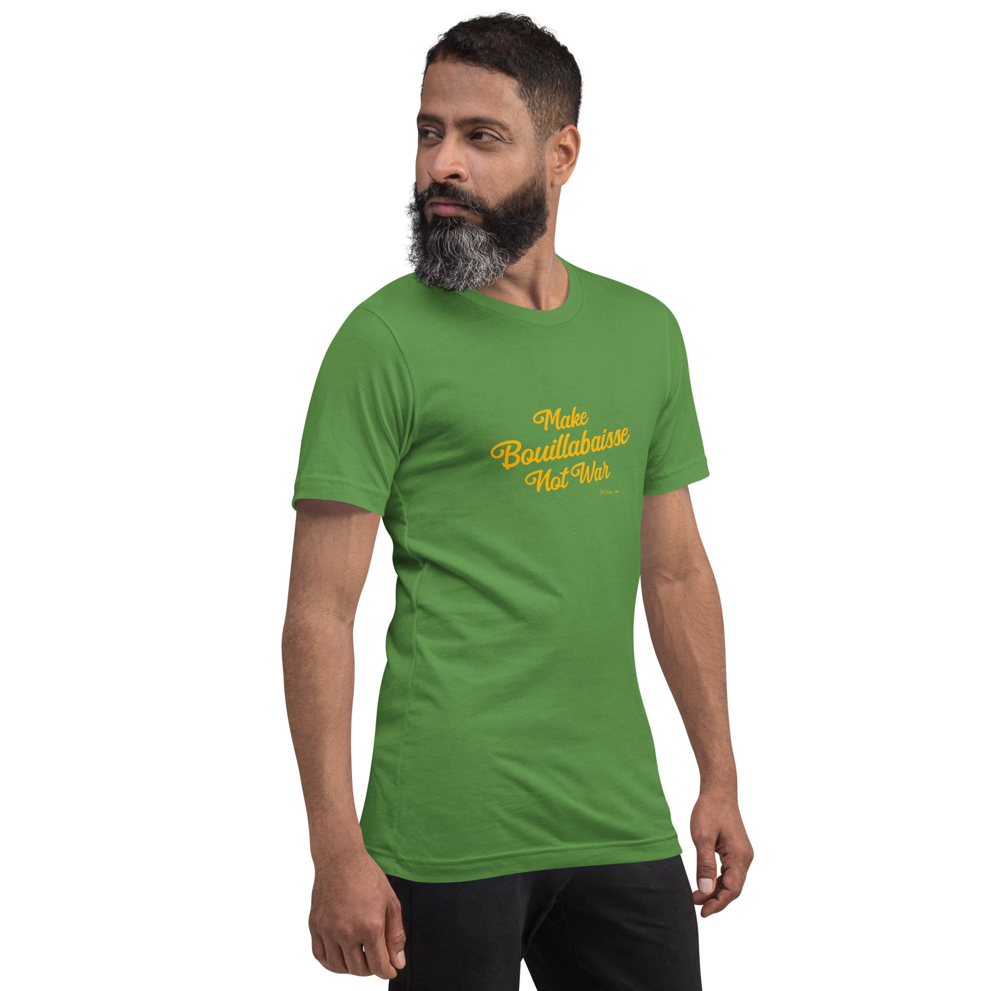 T-shirt en coton unisexe Make Bouillabaisse Not War Text Only sur verts