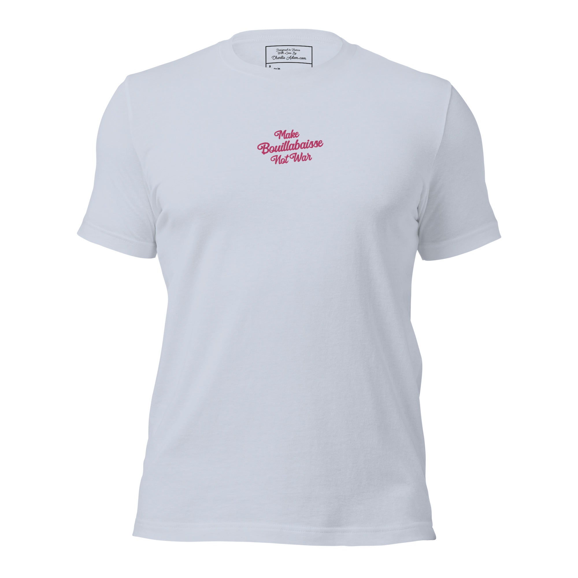 Unisex t-shirt Make Bouillabaisse Not War Text Only flamingo embroidered pattern on light colors