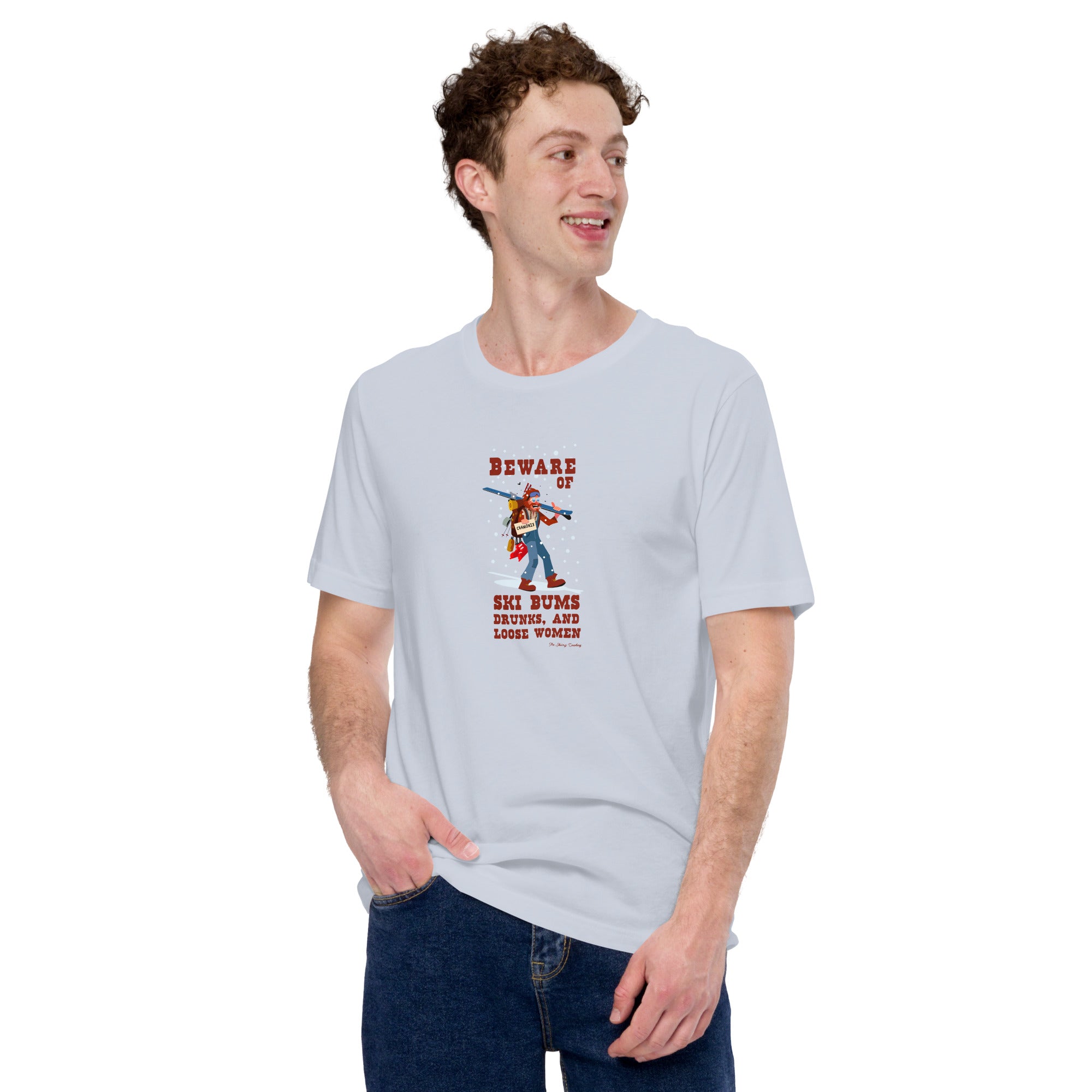 T-shirt en coton unisexe Beware of ski bums, drunks and loose women sur couleurs claires