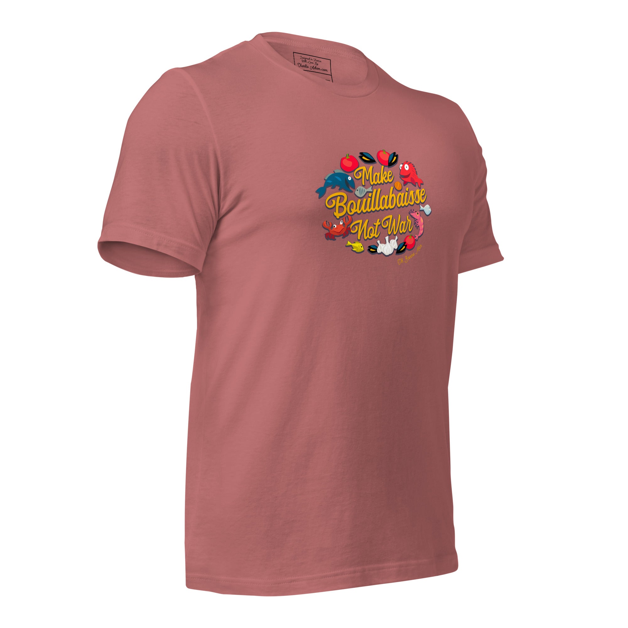 T-shirt en coton unisexe Make Bouillabaisse Not War sur couleurs vives