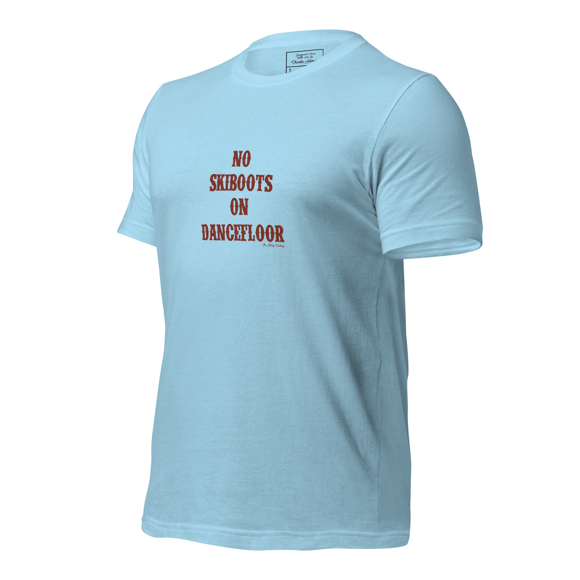 Unisex t-shirt No Skiboots on Dancefloor on light colors